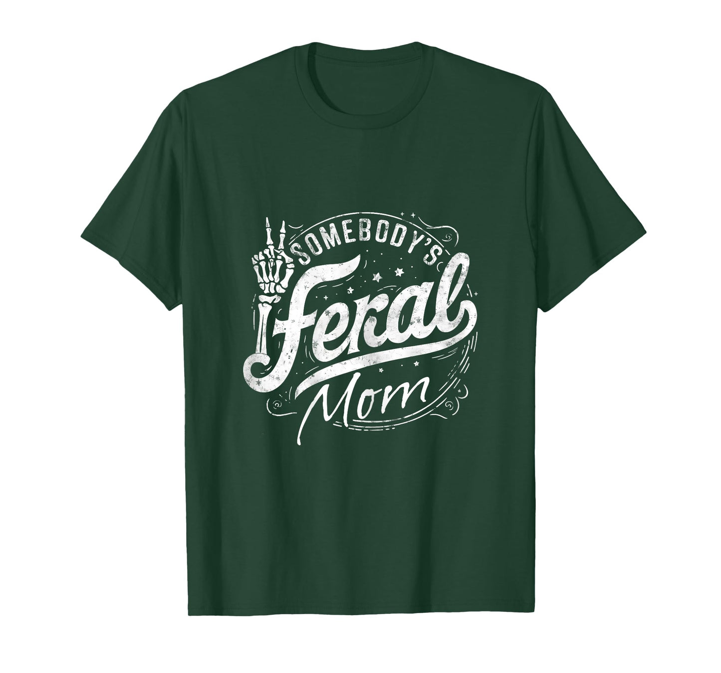 Somebody's Feral Mom Funny Mother's Day Graphic T-Shirt