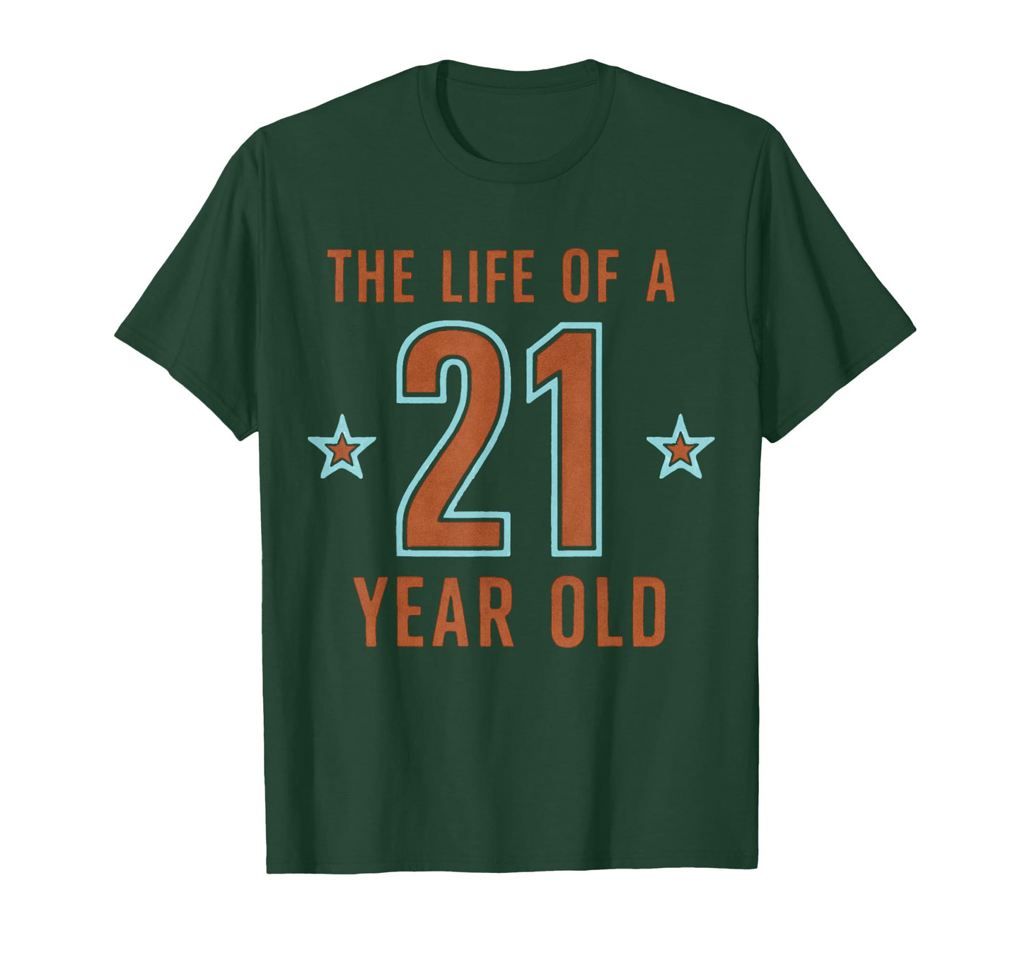 The Life of A 21 Year Old 21st Birthday T-Shirt