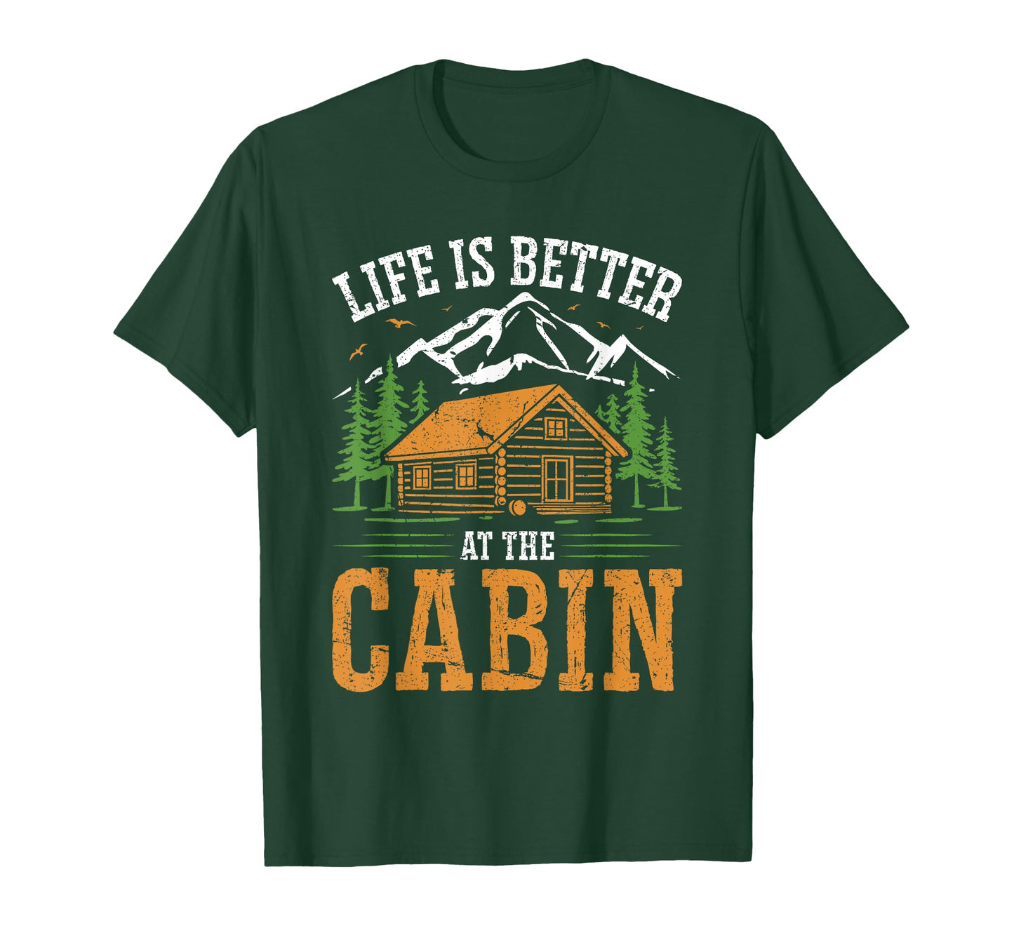Life Is Better At The Cabin Vintage Outdoor Vacation T-Shirt