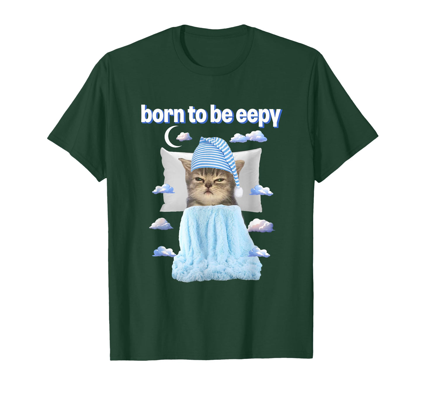 Cat Meme Lover Born To Be Eepy Bedtime Lover T-Shirt for Men Women