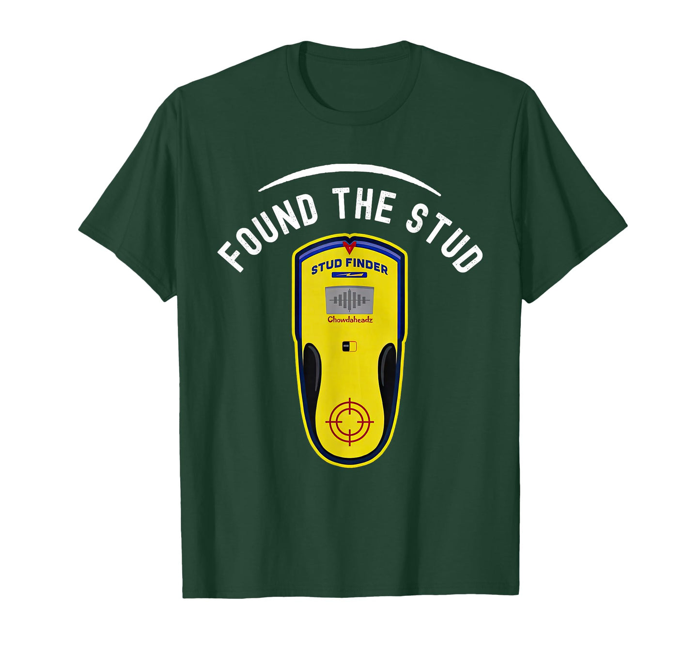 Found The Stud Dad Joke Handy Tools Funny Stud Finder T-Shirt