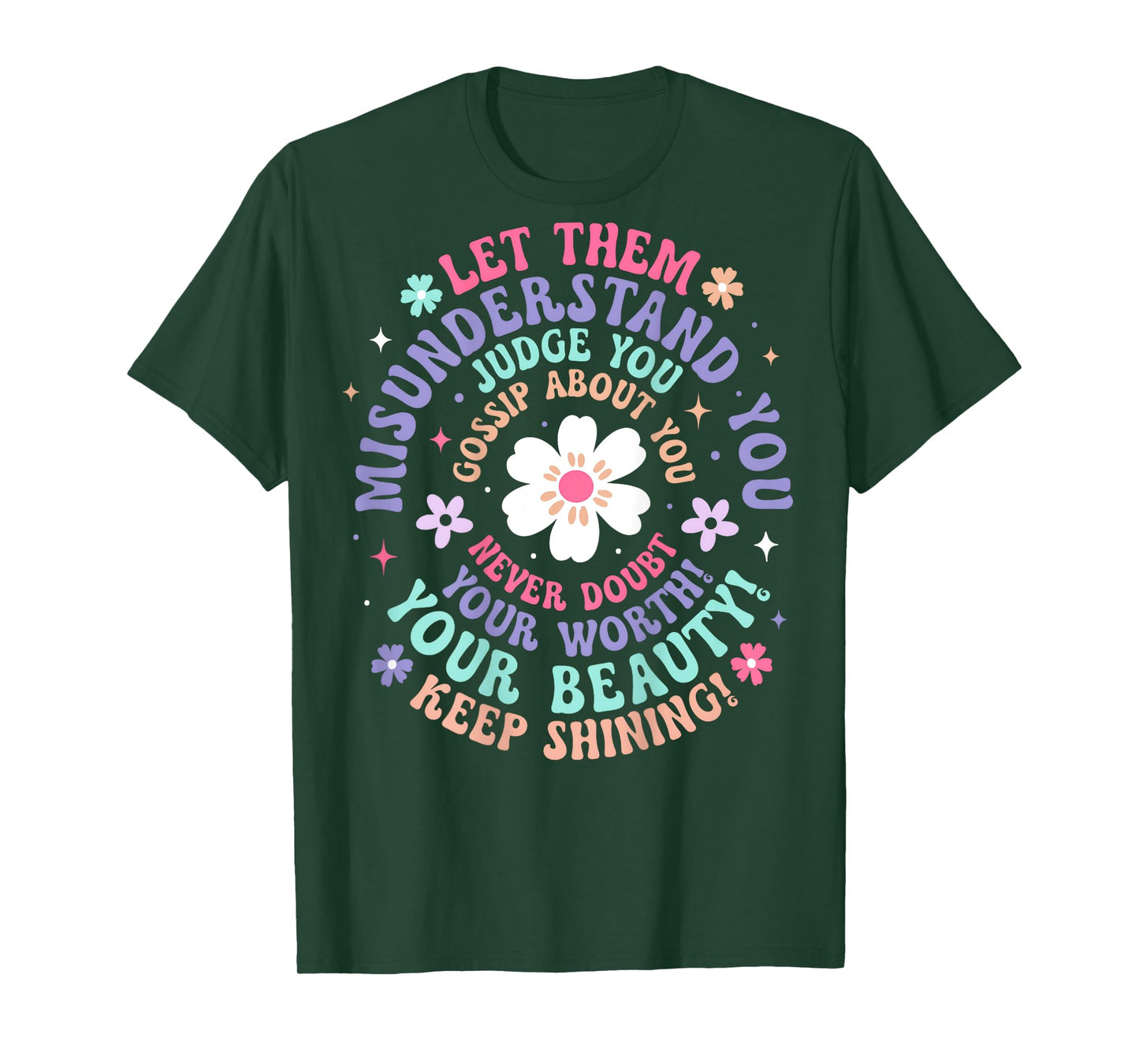 (On Back) Retro Let Them Misunderstand You Judge You Flower T-Shirt