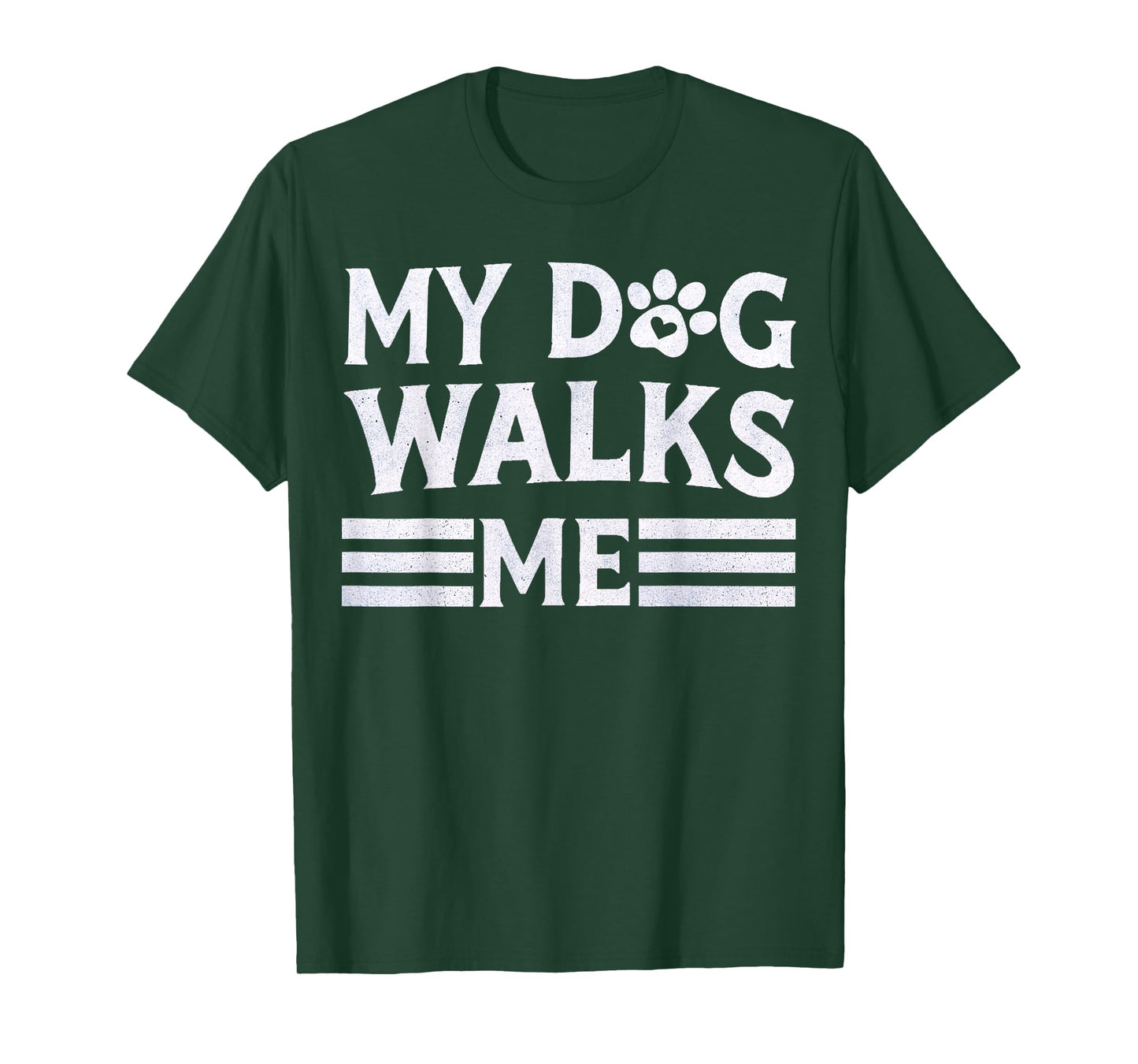 My Dog Walks Me | Women Men Funny Apparel for Dog Owners T-Shirt