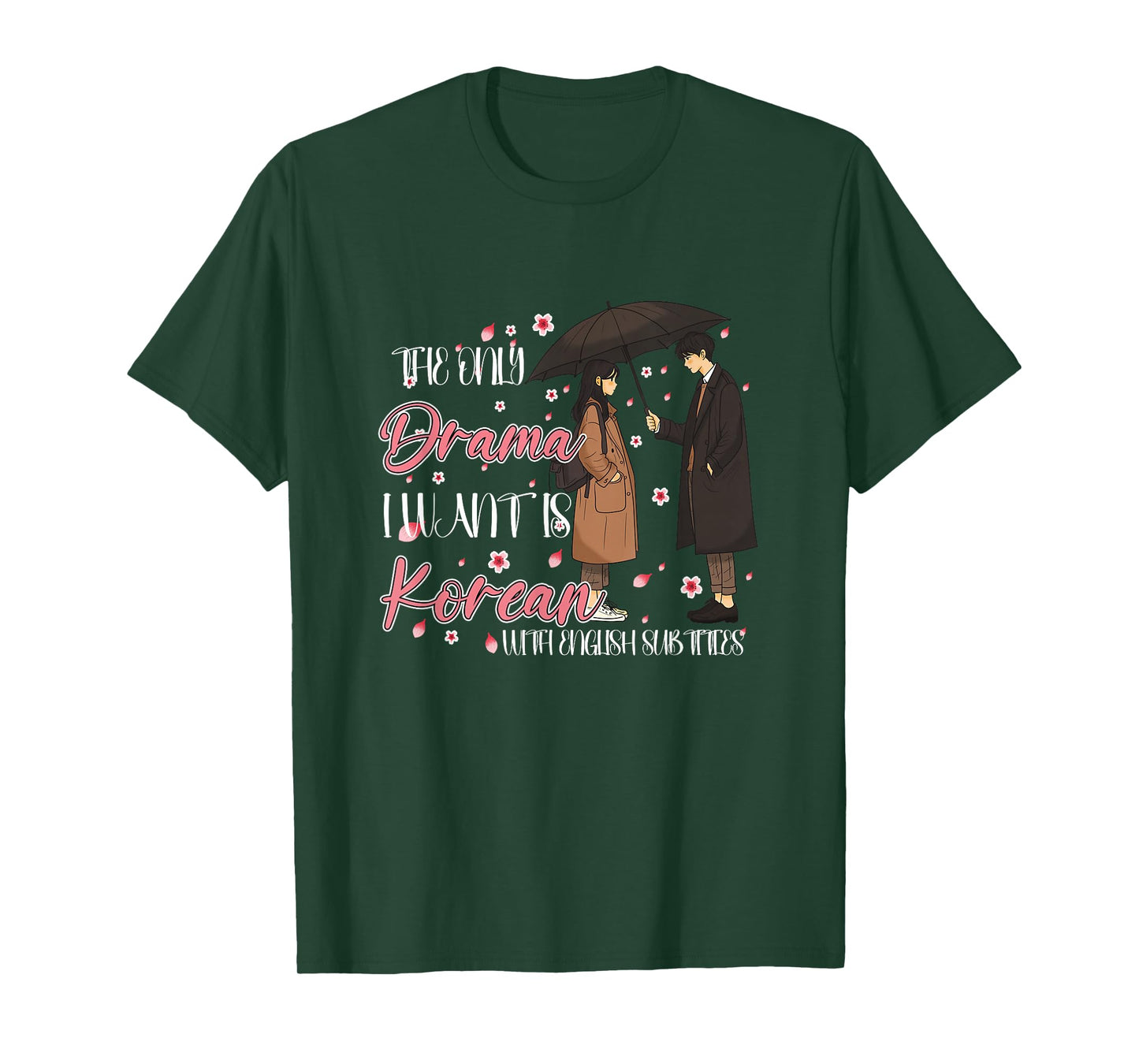 K-Drama The Only Drama I Want Is Korean Drama With Subtitles T-Shirt