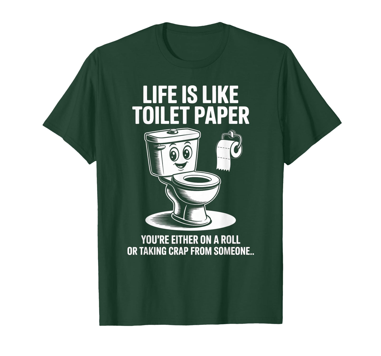 Funny Life is Like Toilet Paper Humor Sarcastic Saying T-Shirt
