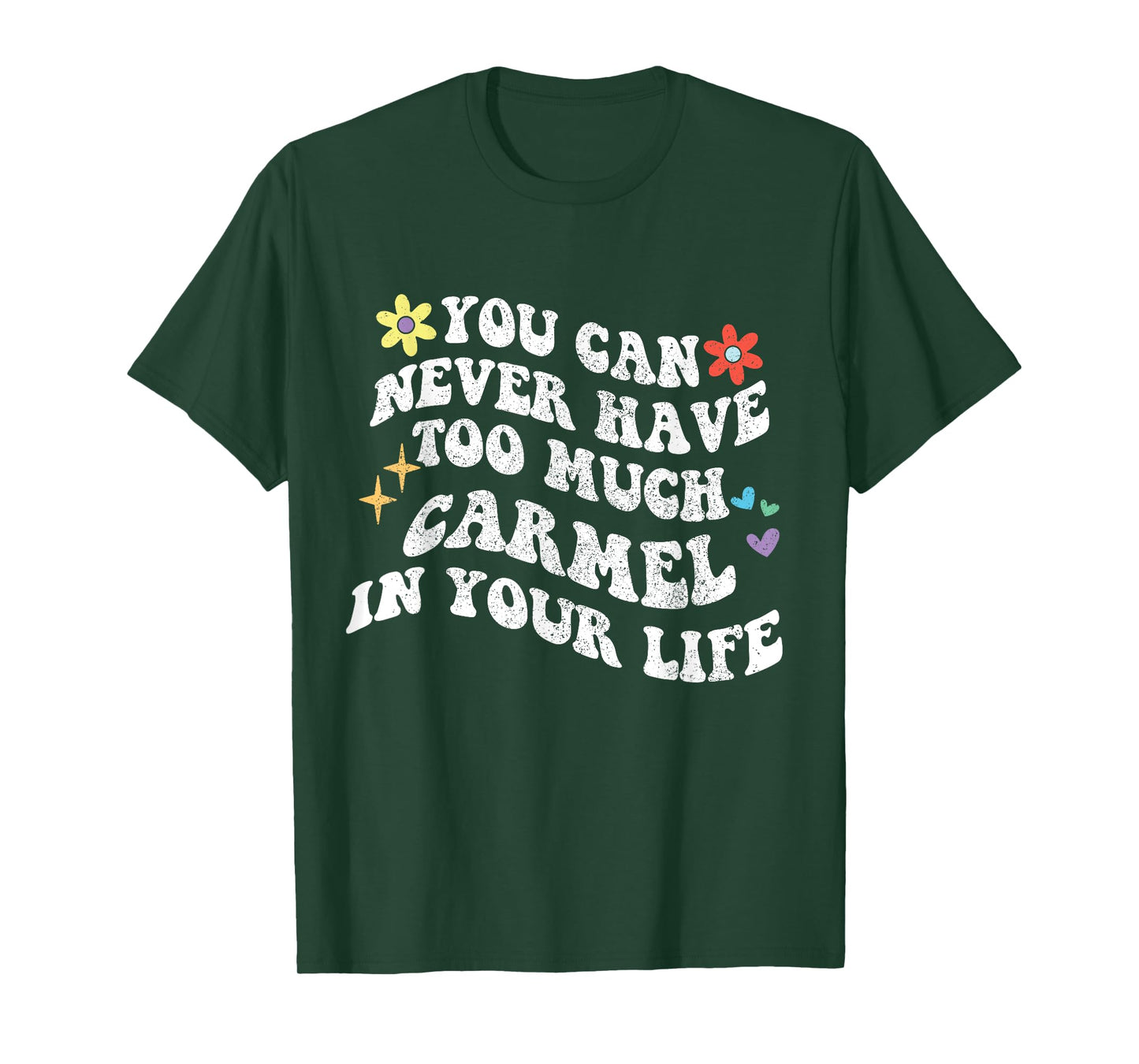 Retro Groovy You Can Never Have Too Much Carmel In Your Life T-Shirt