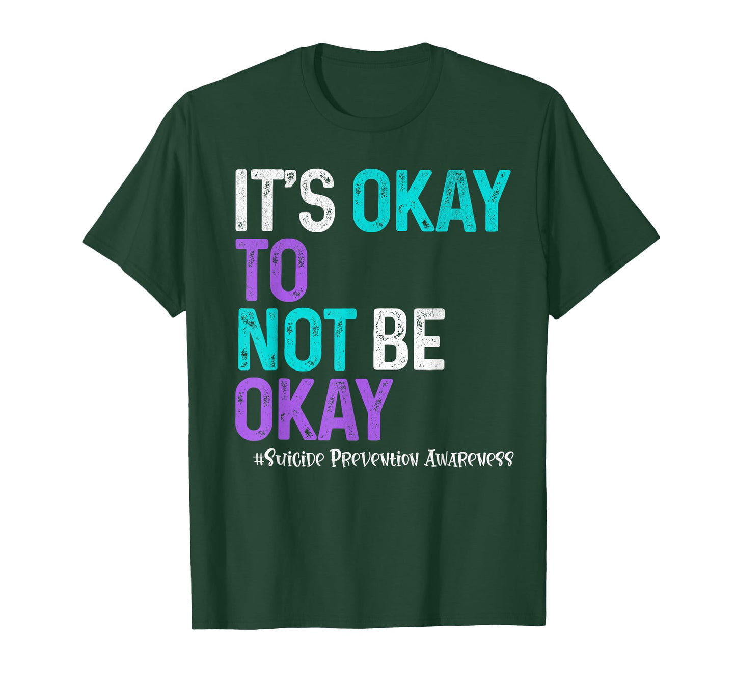 It's Okay To Not Be Okay Suicide Prevention Awareness T-Shirt