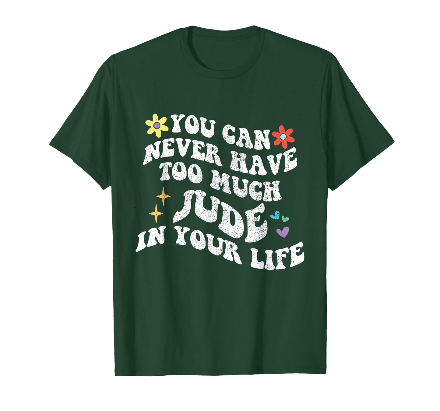 Retro Groovy You Can Never Have Too Much JUDE In Your Life T-Shirt