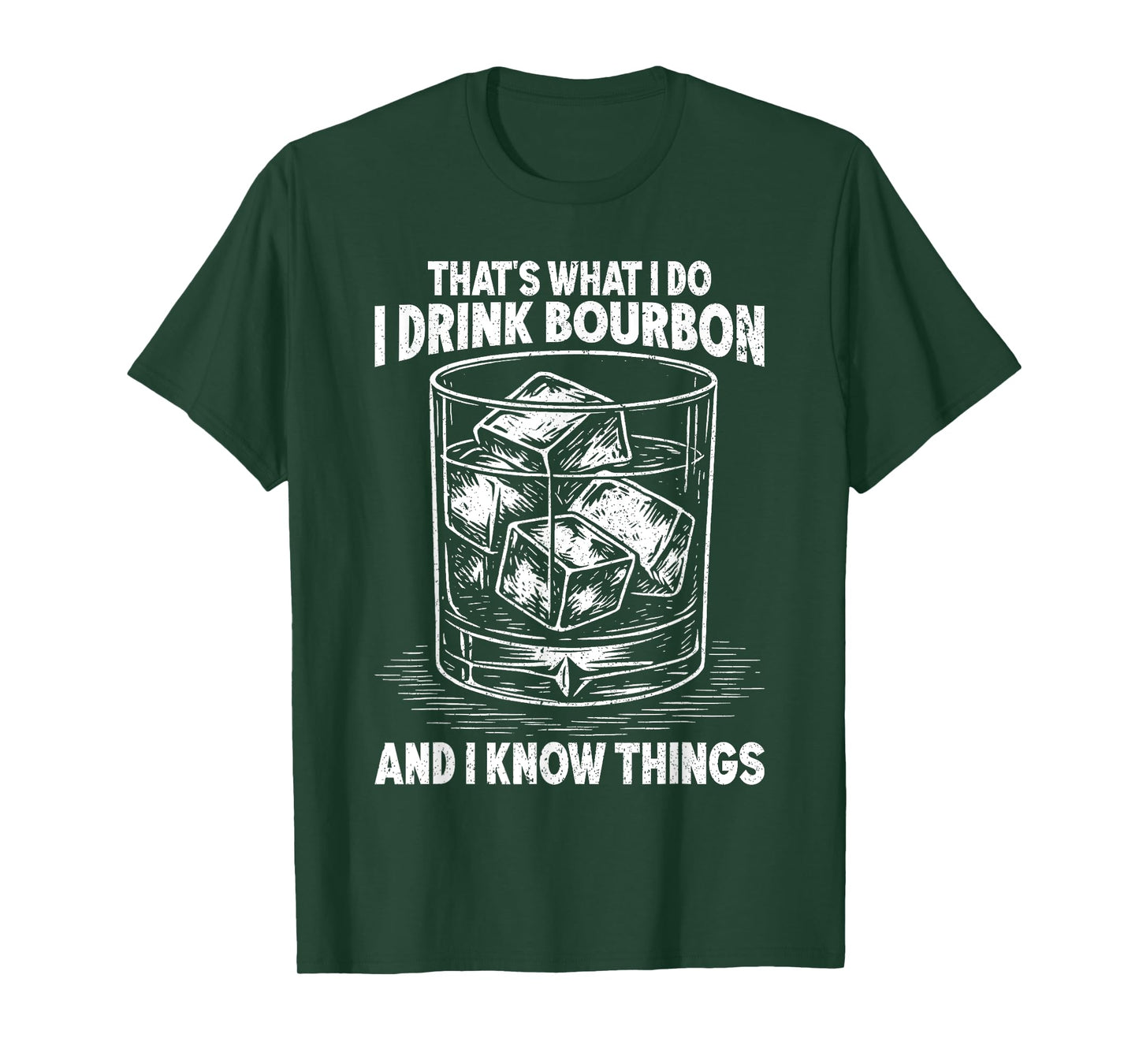 That's What I Do I Drink Bourbon And I Know Things Whiskey T-Shirt