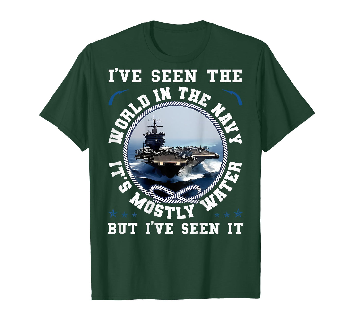 I've Seen The World In The Navy Sailing Funny Proud Sailor T-Shirt