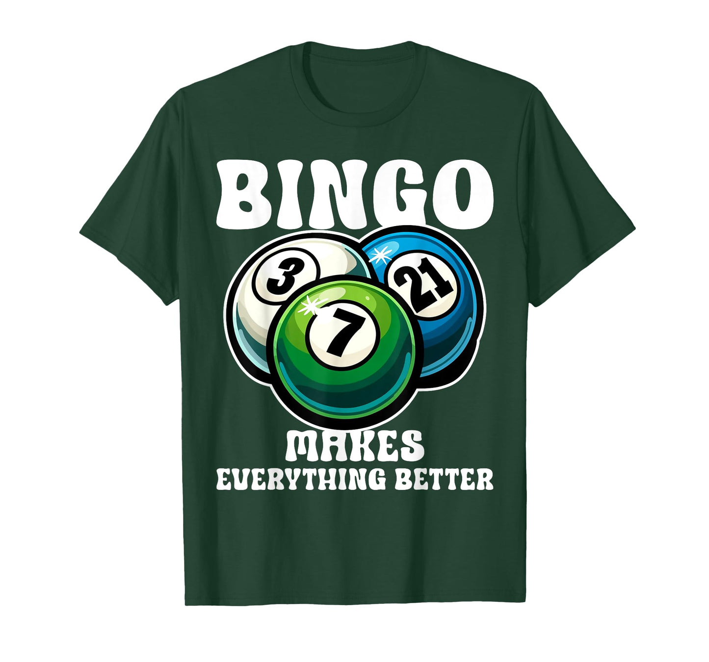 Funny Bingo Game Bingo Makes Everything Better Design T-Shirt