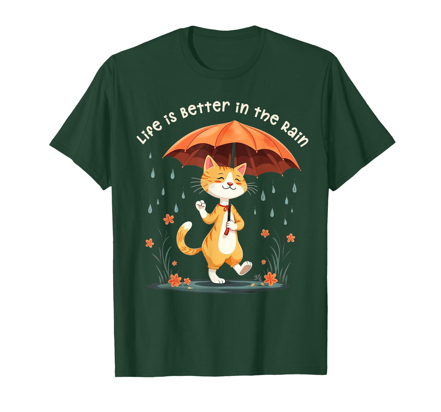 Life is Better in the Rain Cat Umbrella Rainy Day Cat Lover Men Women Kids T-Shirt