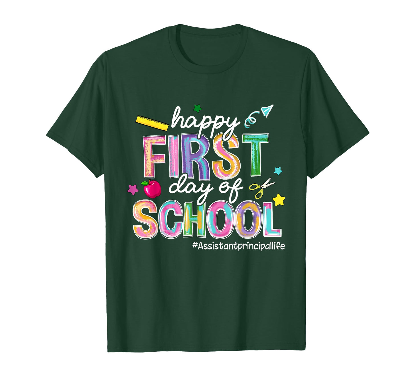 Happy First Day Of School Assistant Principal Life Funny T-Shirt