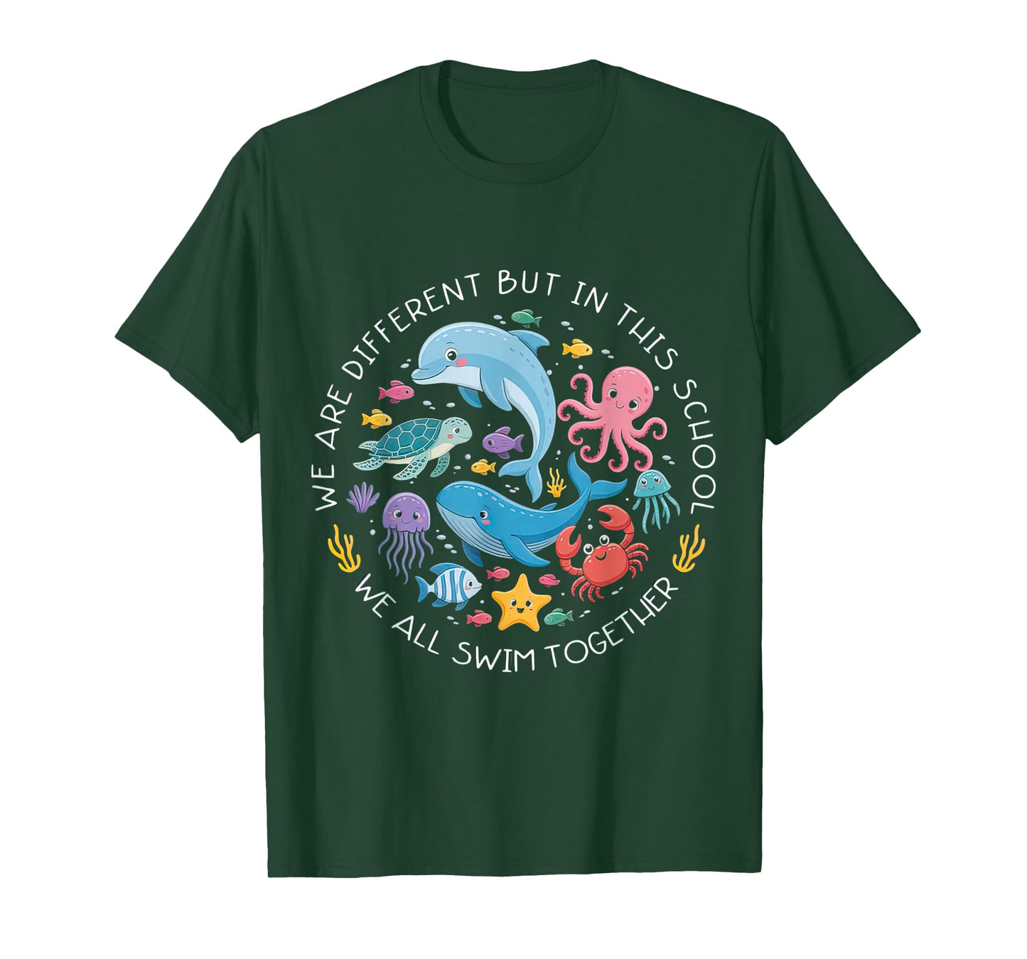 We are Different But in This School We Swim Together Quote T-Shirt
