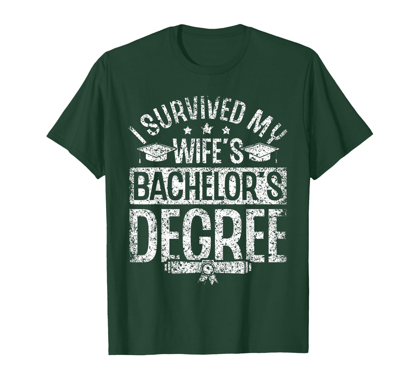 Habe Den Bachelor Grad Meiner Frau Überlebt Graduate T-Shirt