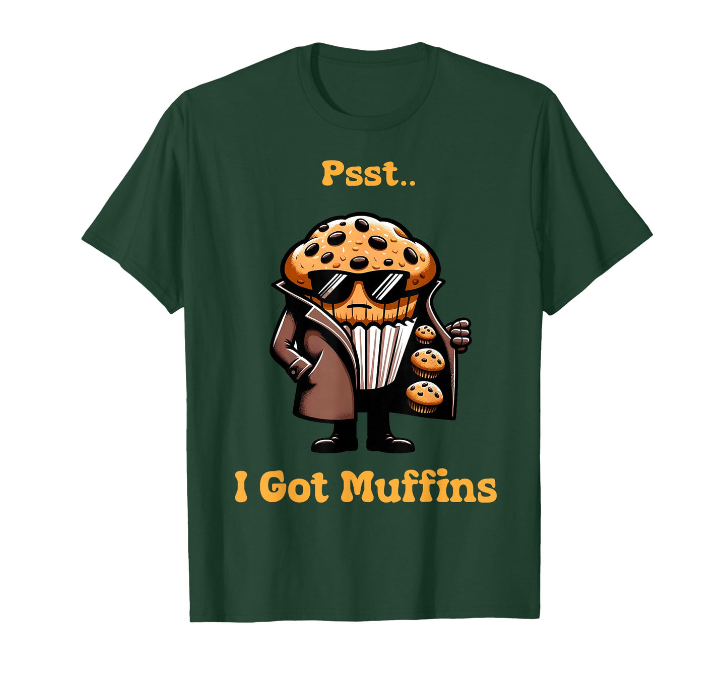 Muffin Dealer - I Got muffins Funny Playful Muffin lover T-Shirt