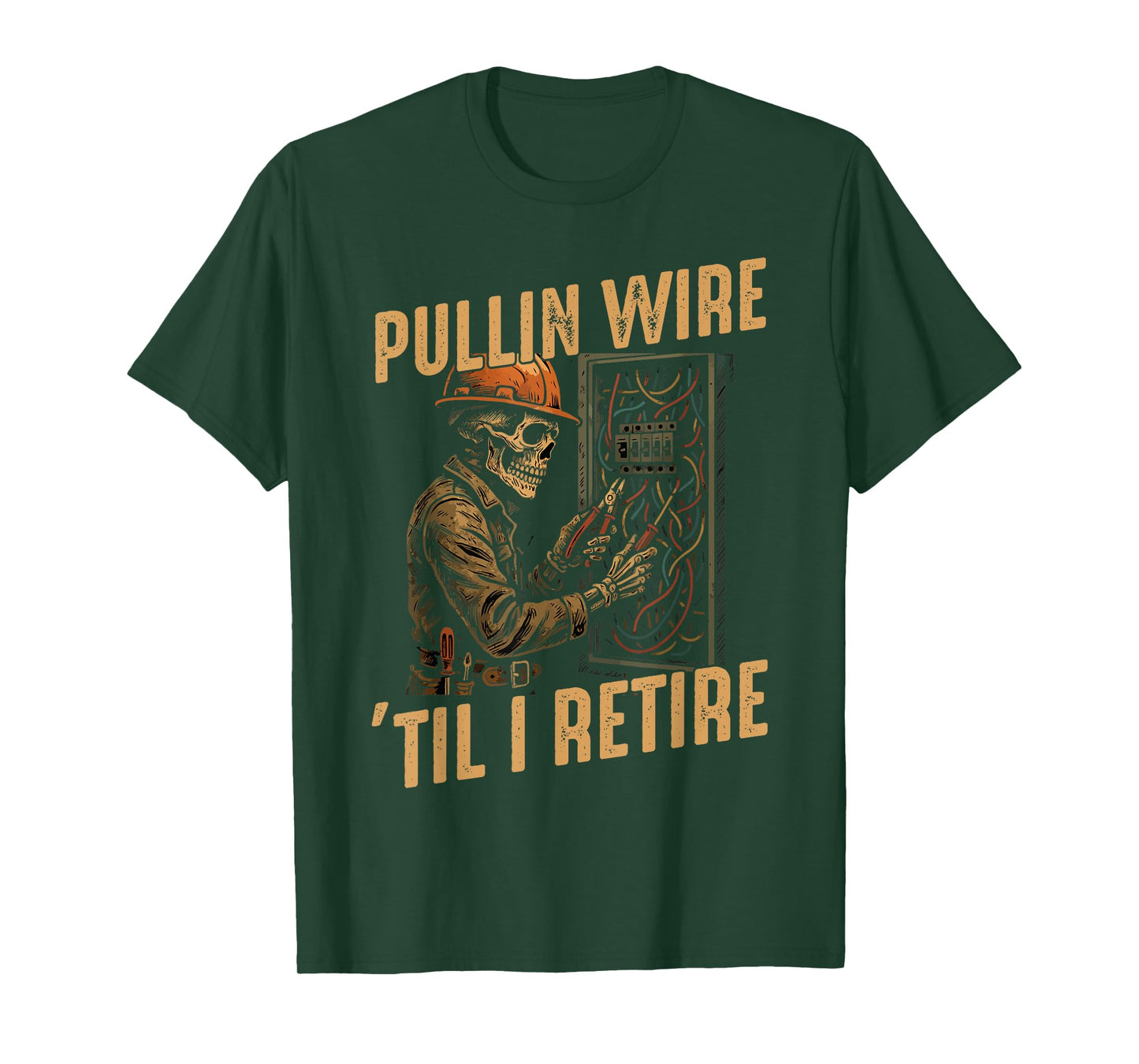 Pullin Wire Til I Retire Funny Electrician Skeleton T-Shirt