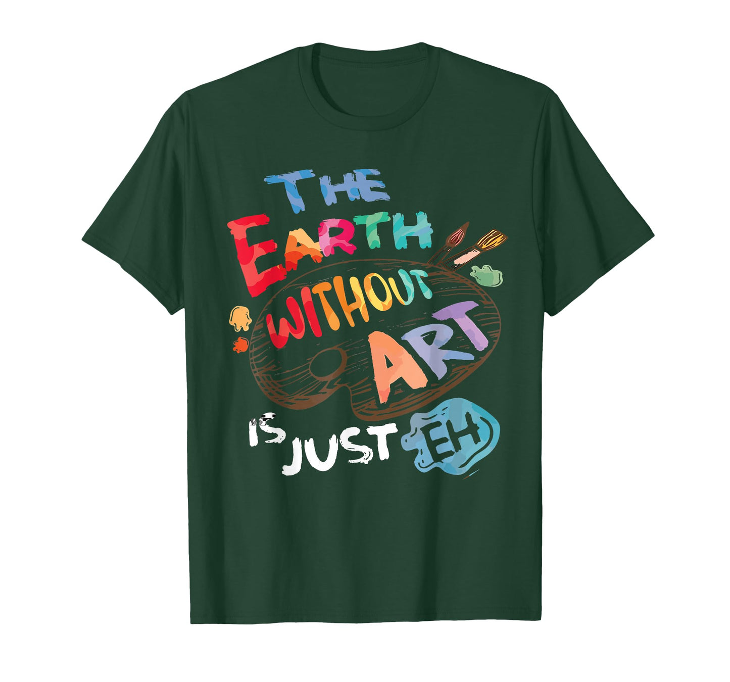 It's A Good Day To Make Art Earth Without ART Is Just Eh Funny Artist Pun Quote Kids School-going Children T-Shirt Black Small