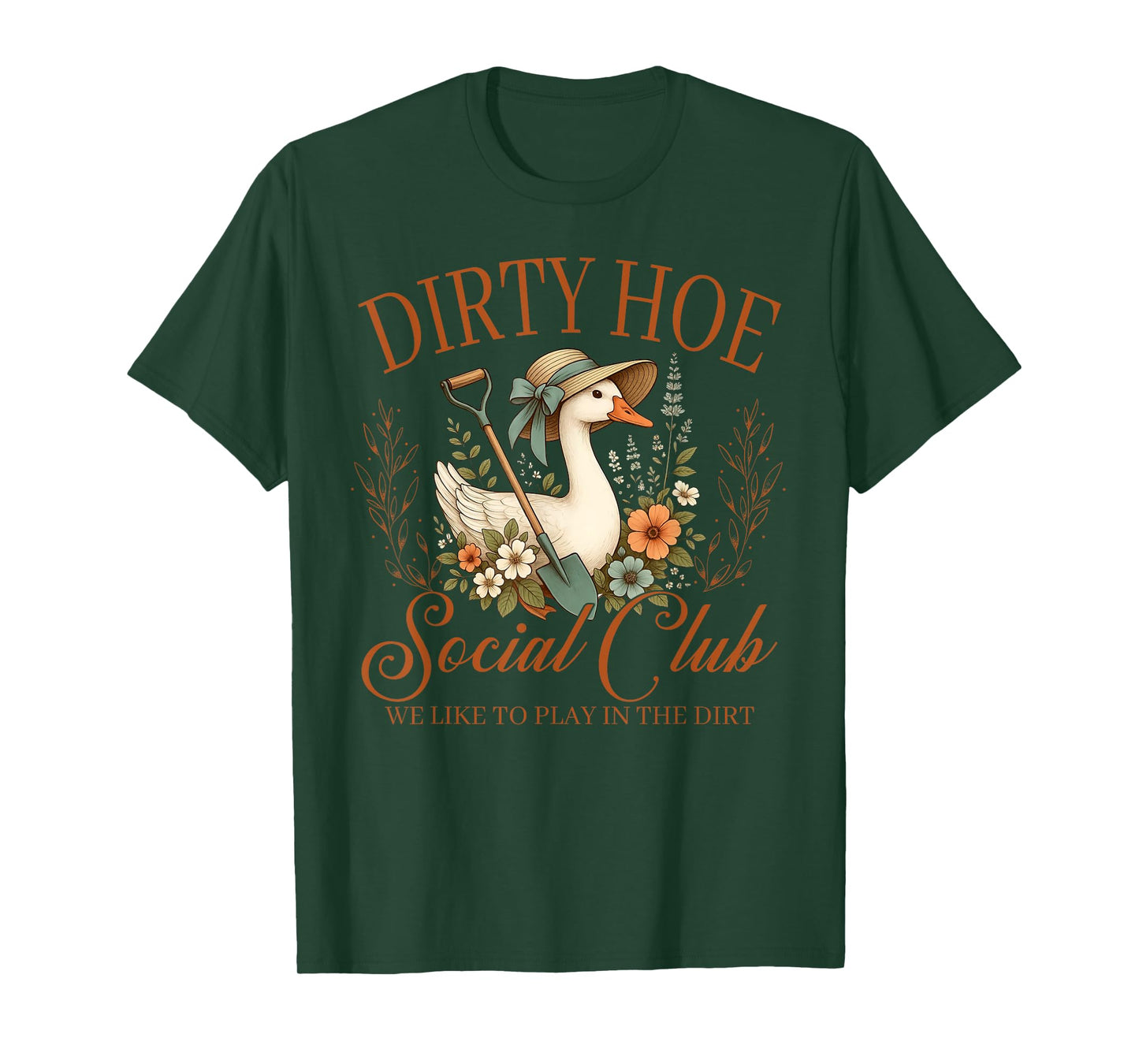 Dirty Hoe Gardening Social Club, We Like To Playing The Dirt T-Shirt