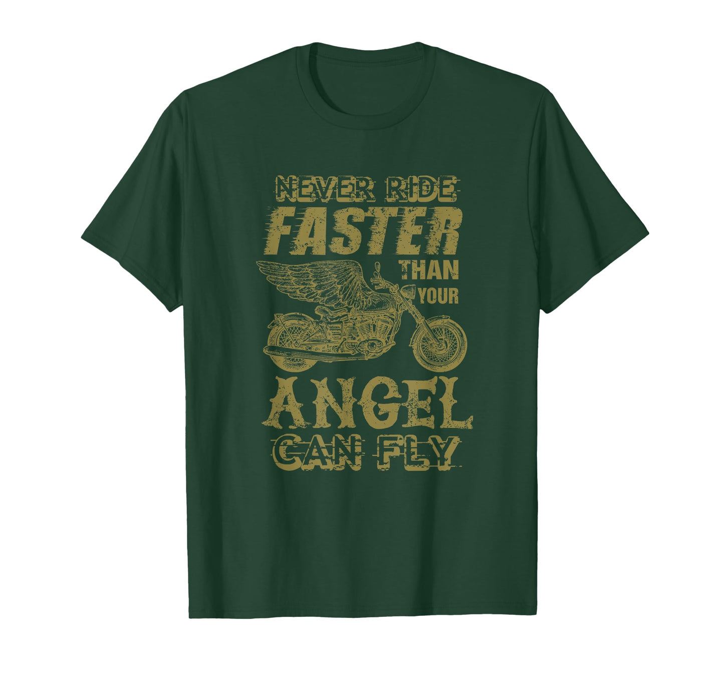 Never Ride Faster Shirt Than Your Angel Can Fly Motorcycle T-Shirt