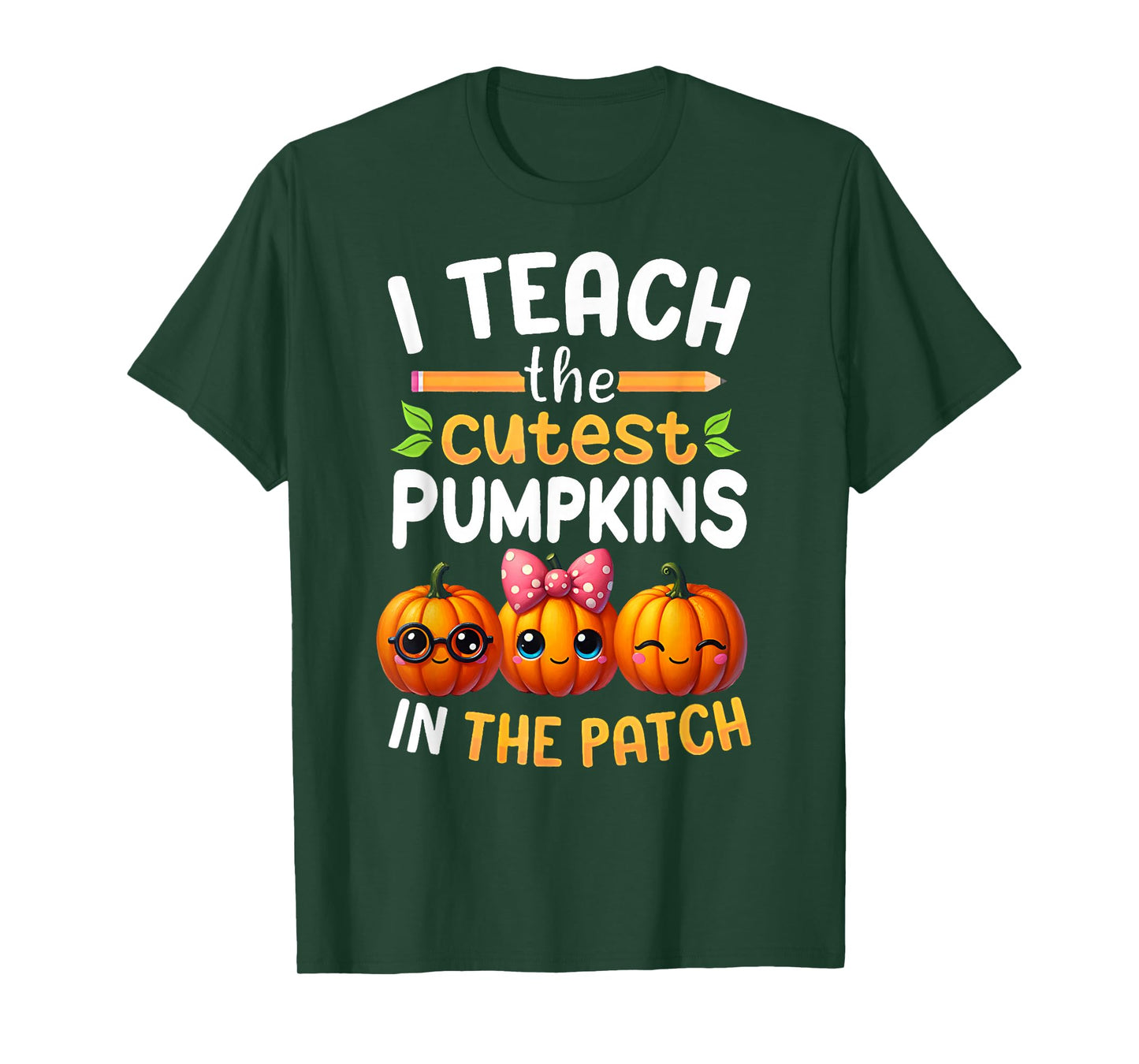 I Teach The Cutest Pumpkins in The Patch Teacher Halloween T-Shirt
