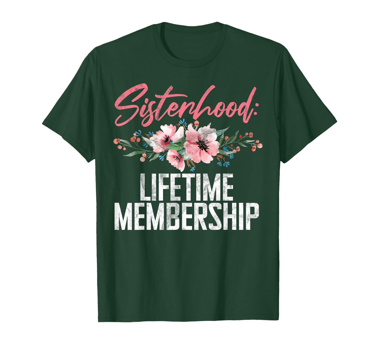 Sisterhood Lifetime Membership Sister T-Shirt