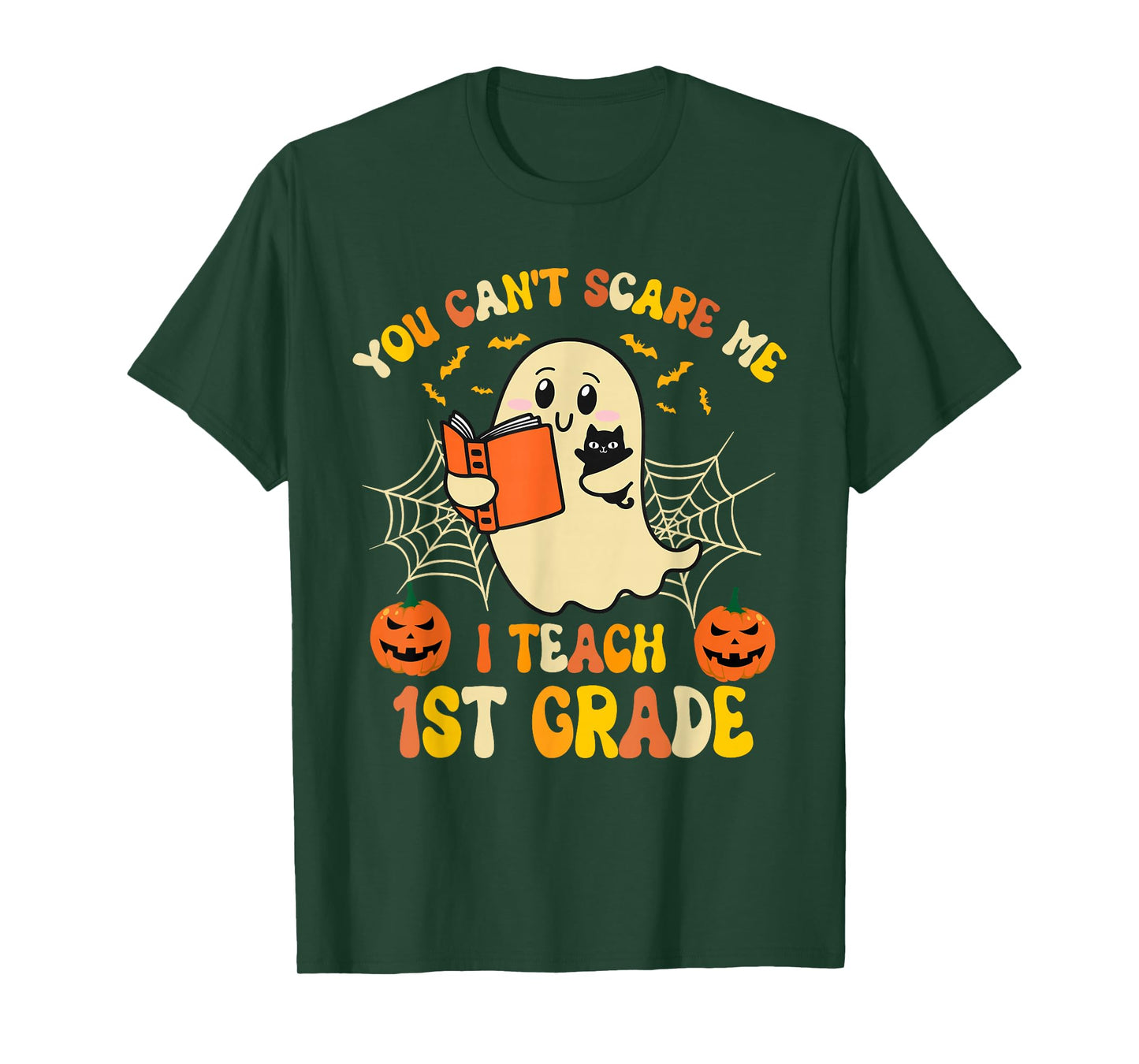 You Can't Scare Me I Teach first grade Halloween Teacher T-Shirt