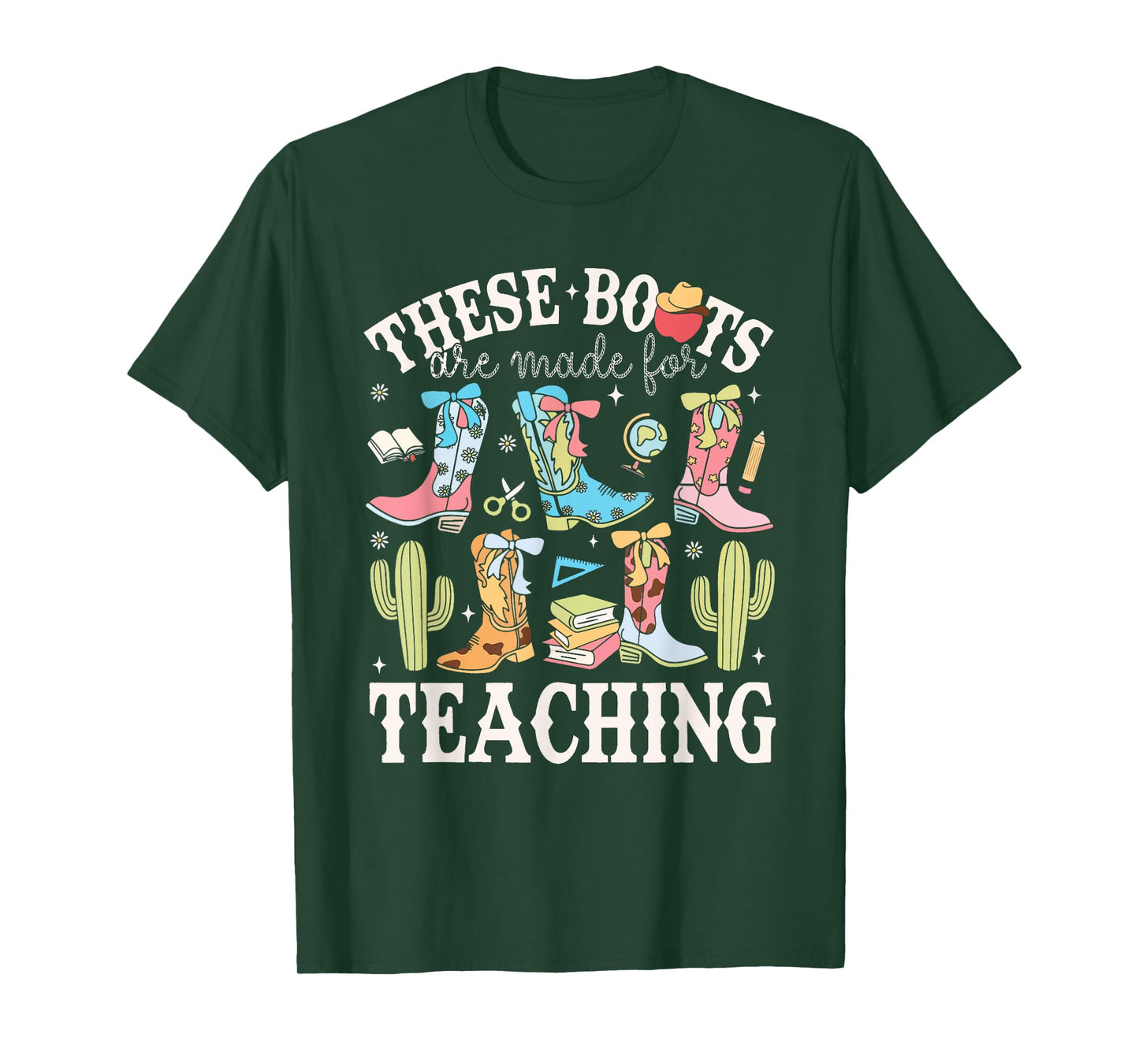 These Boots Are Made For Teaching Western Cowgirl Teacher T-Shirt