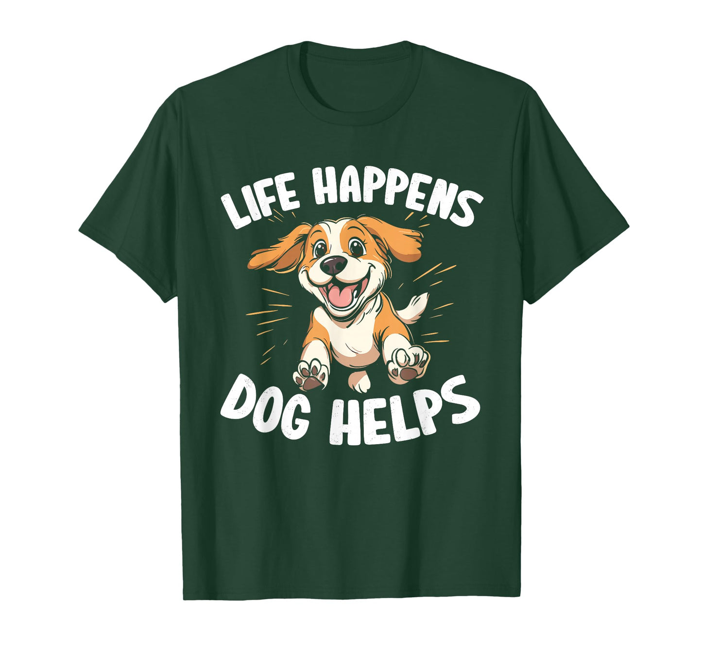 Life Happens Dogs Help T-Shirt