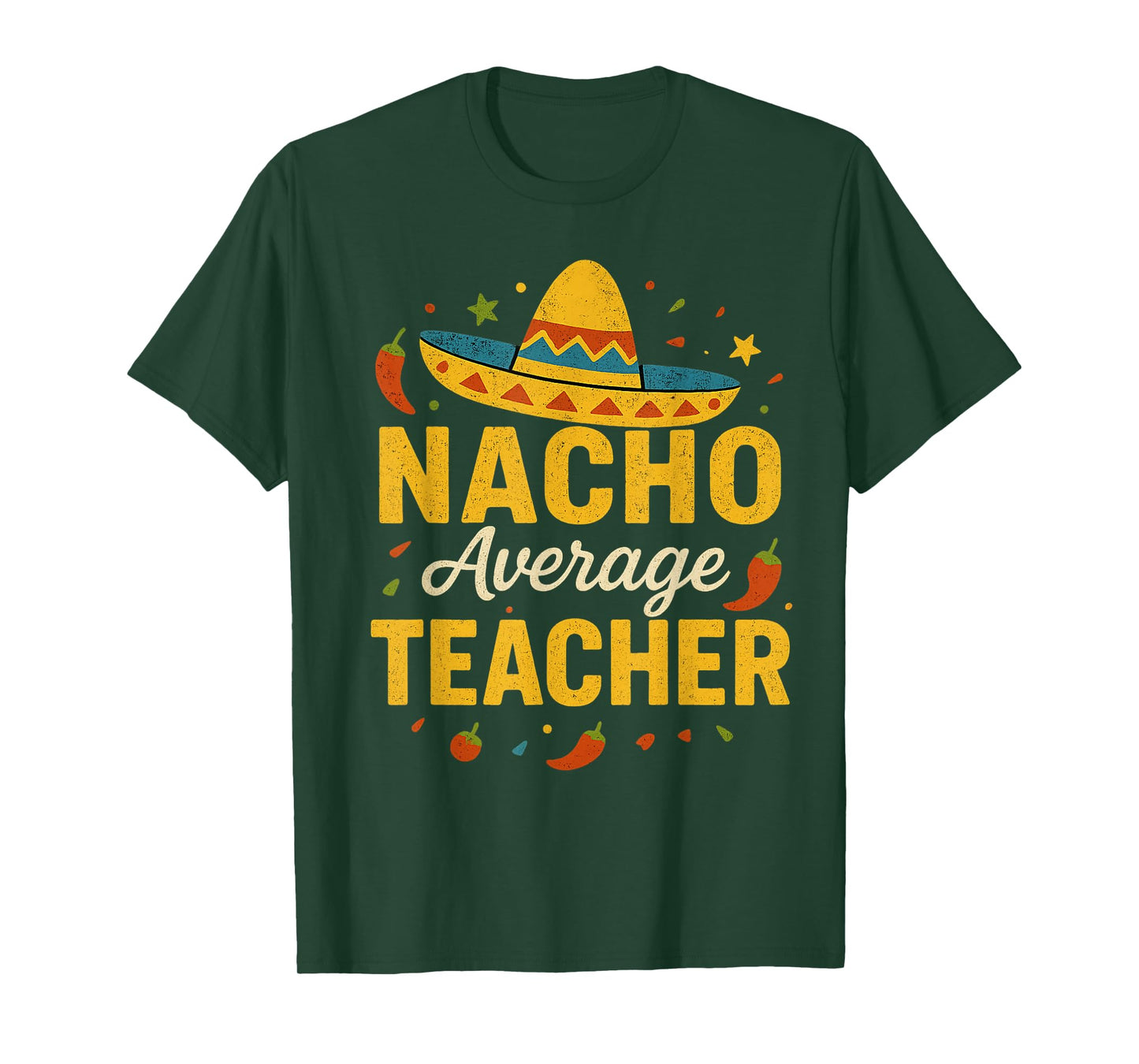 Nacho Average Teacher Funny Cinco De Mayo Teacher Fiesta T-Shirt