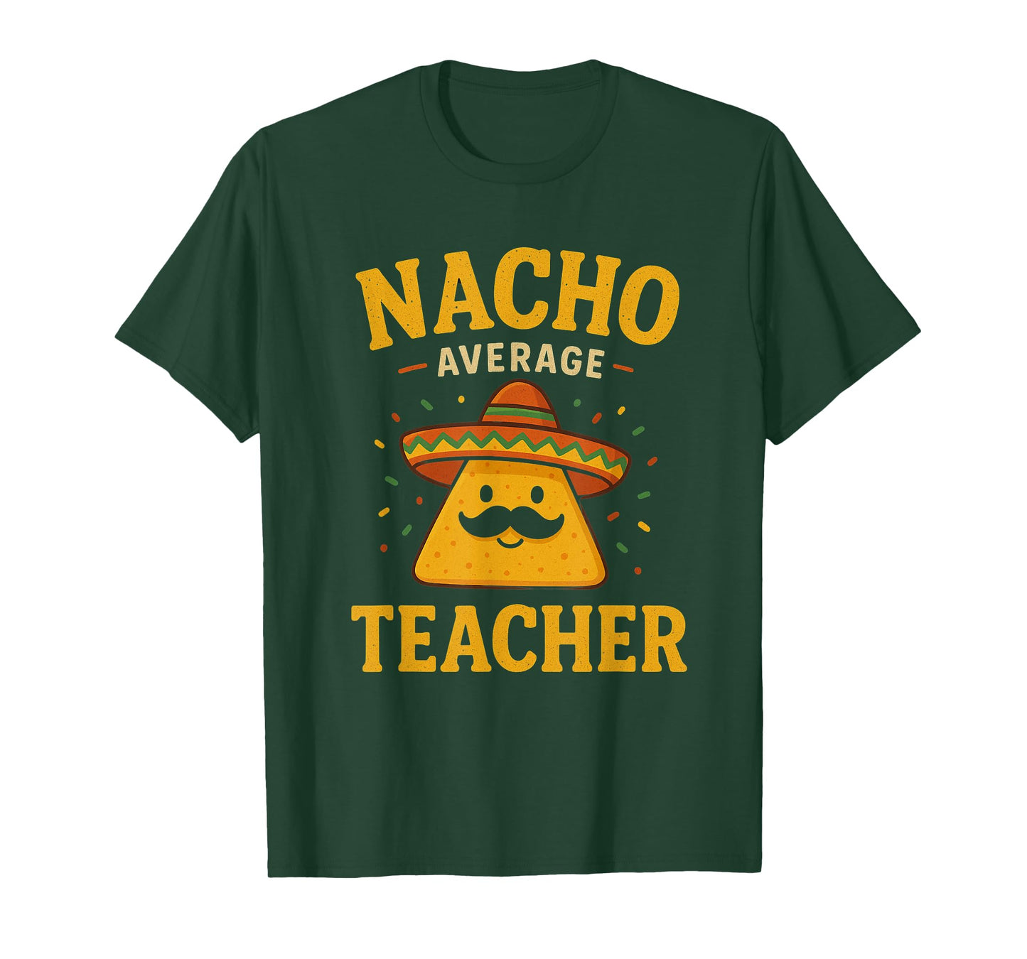 Nacho Average Teacher Funny Cinco De Mayo Teacher Fiesta T-Shirt