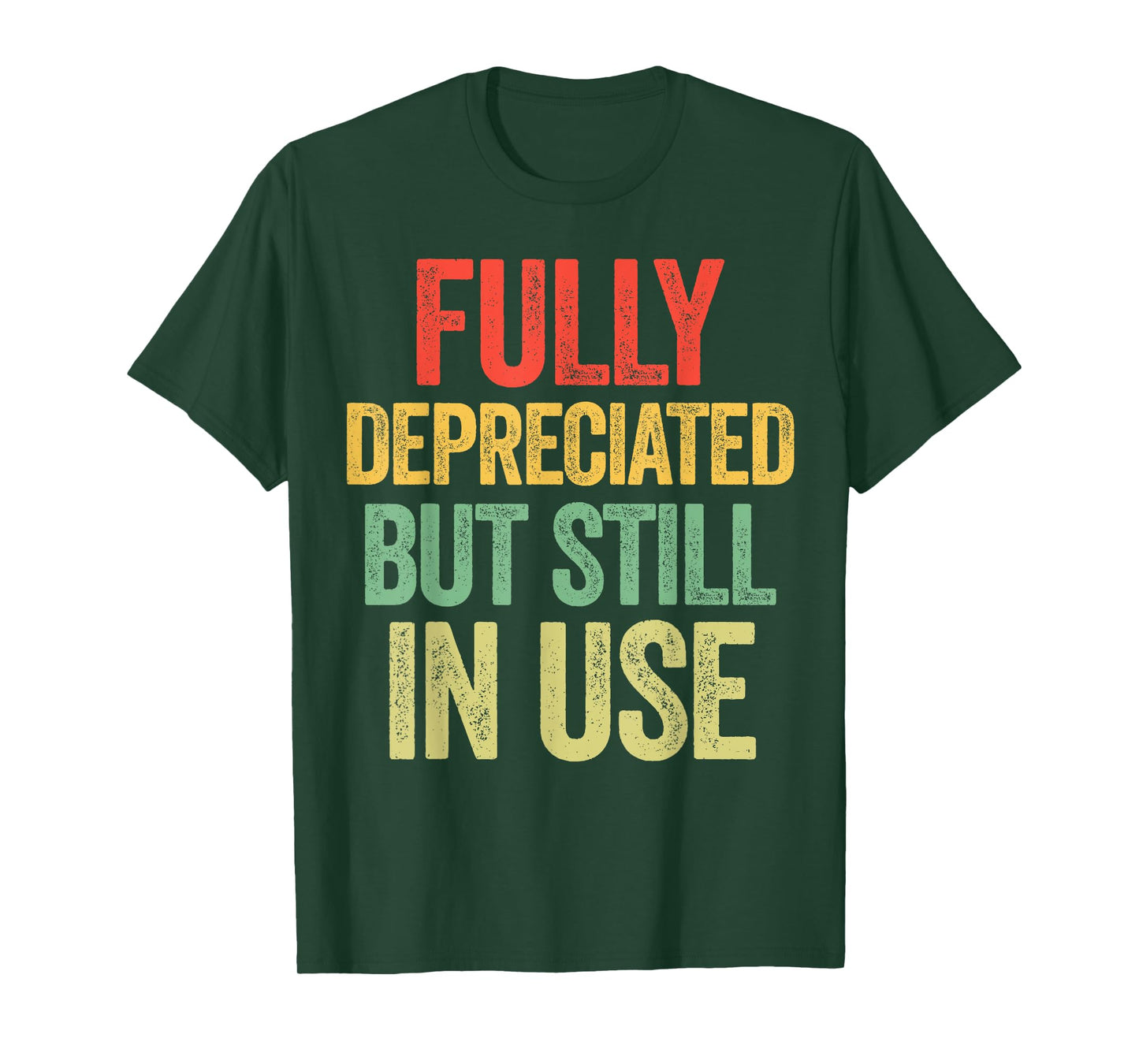 Fully Depreciated Still In Use Funny Accountant T-Shirt