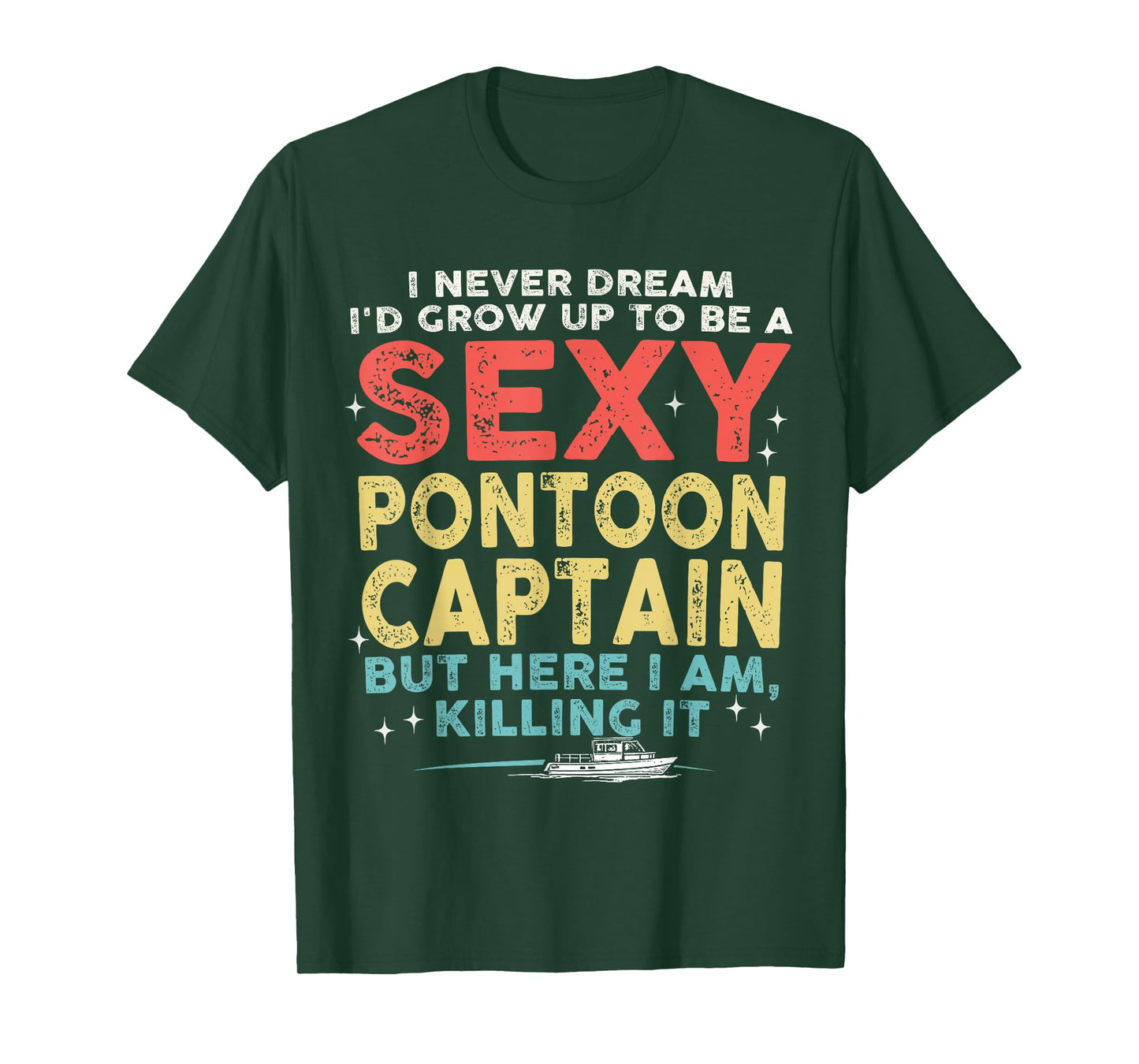 Sexy Pontoon Captain Boating Vacation Lake Life Boat Trip T-Shirt