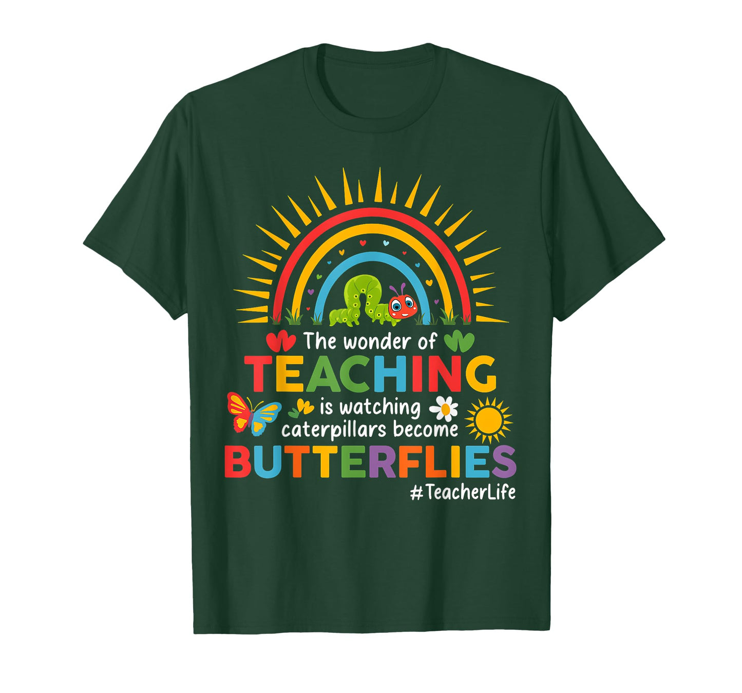 Funny Teacher The Wonder Of Teaching Is Watching Caterpillar T-Shirt