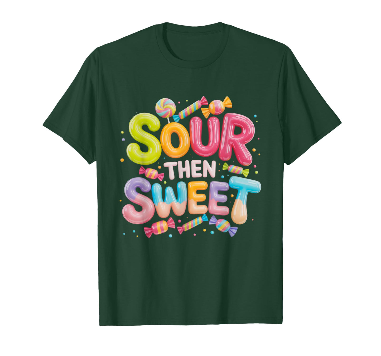 Sour Then Sweet Funny Candy Quote T-Shirt