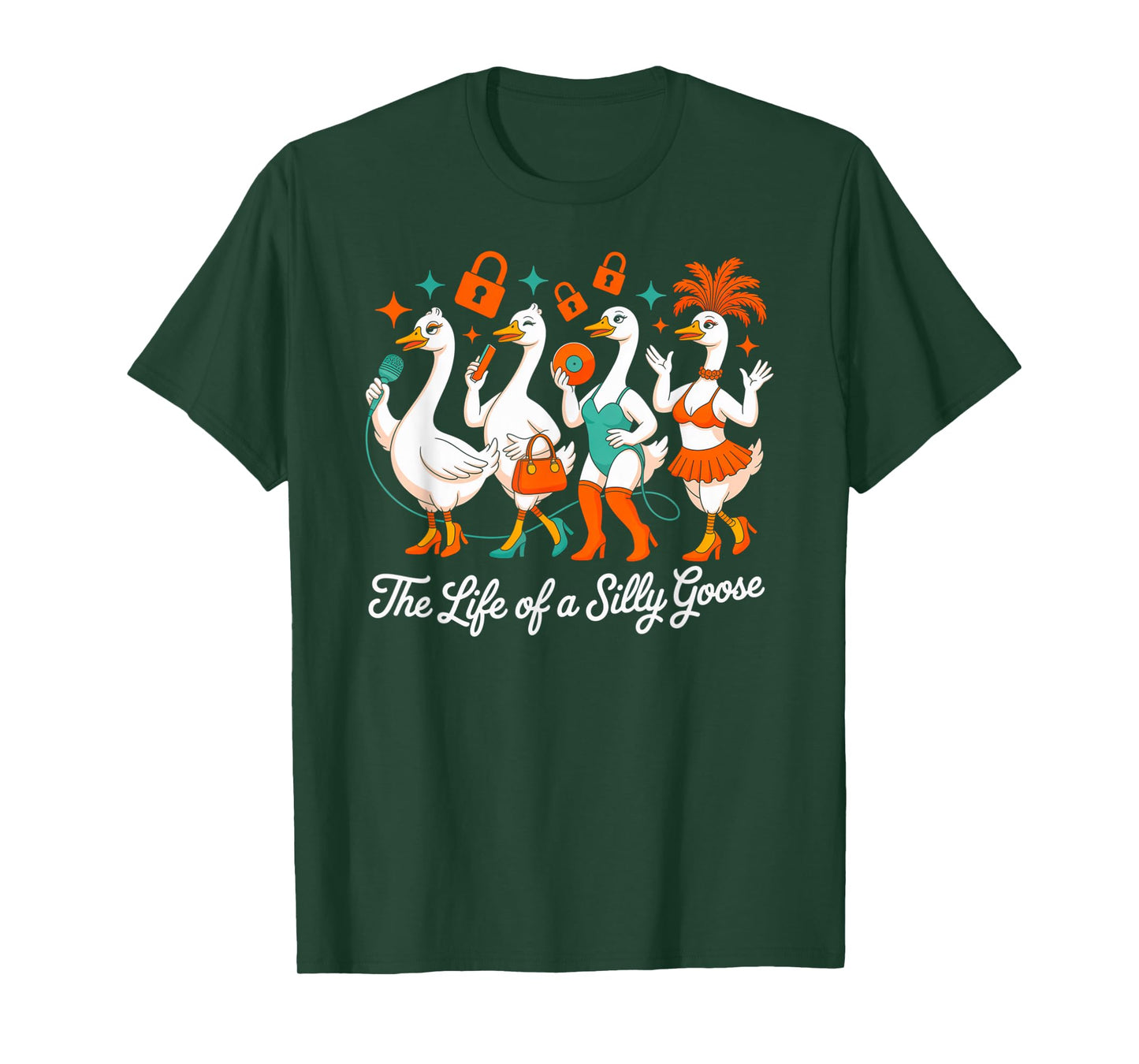 The Life of a Silly Goose Funny Humor Meme Show Girl Design T-Shirt