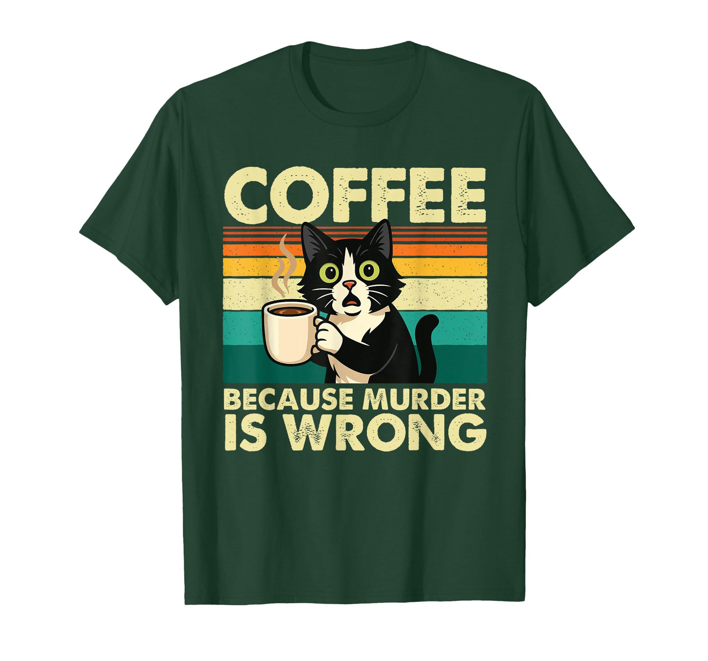 Coffee Because Murder is Wrong - Sarcastic Coffee Lover T-Shirt