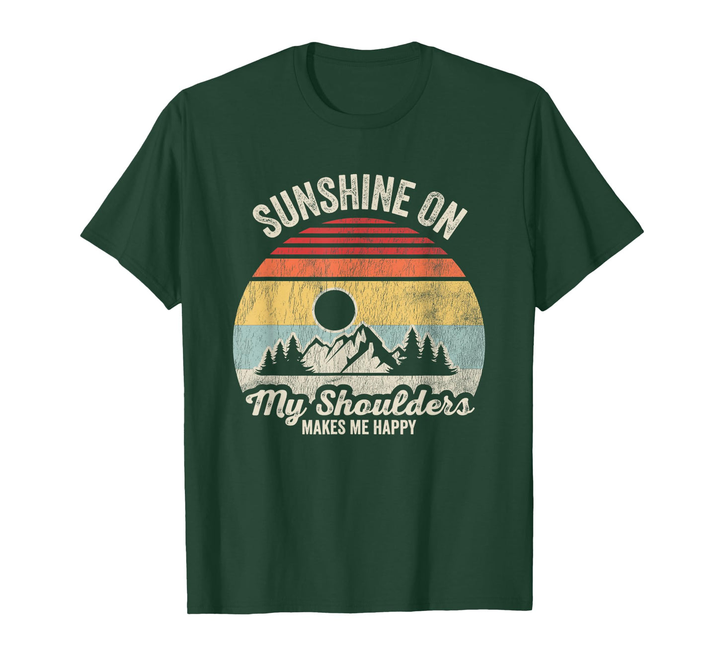 Sunshine On My Shoulders Makes Me Happy T-Shirt