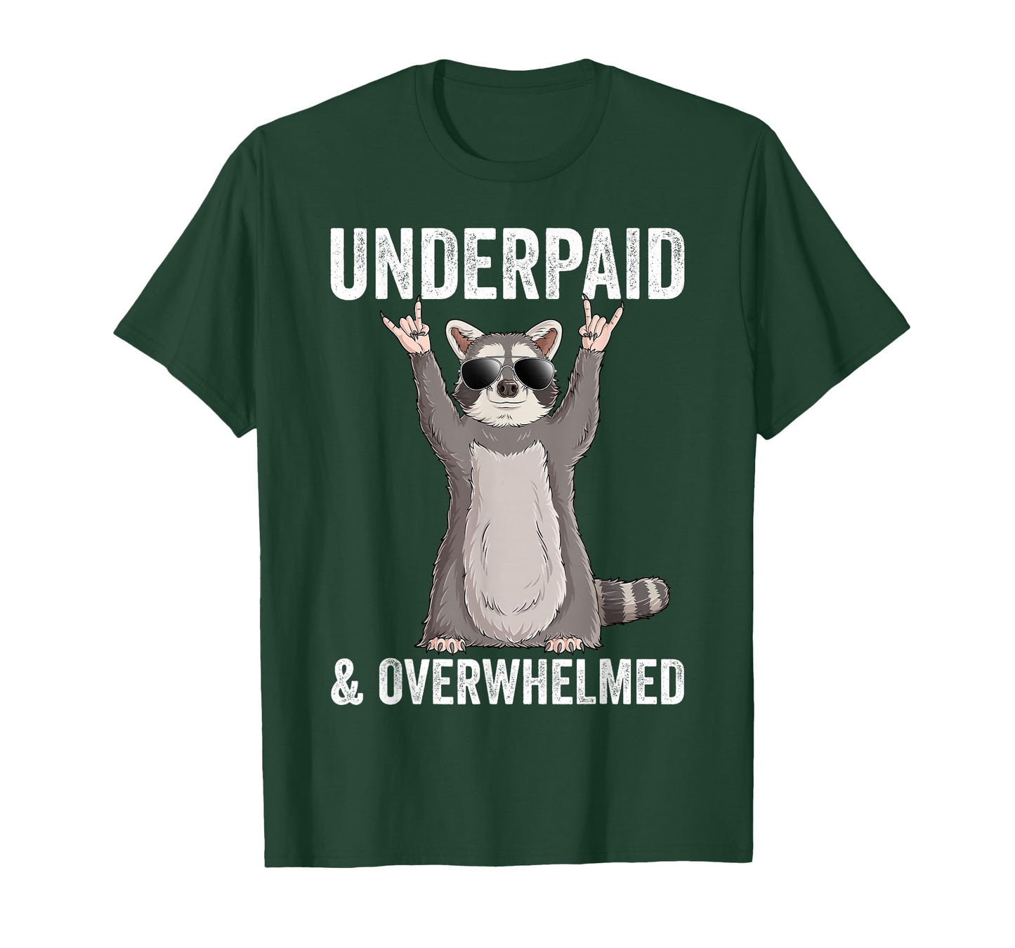 Underpaid And Overwhelmed Funny Raccoon Humor T-Shirt