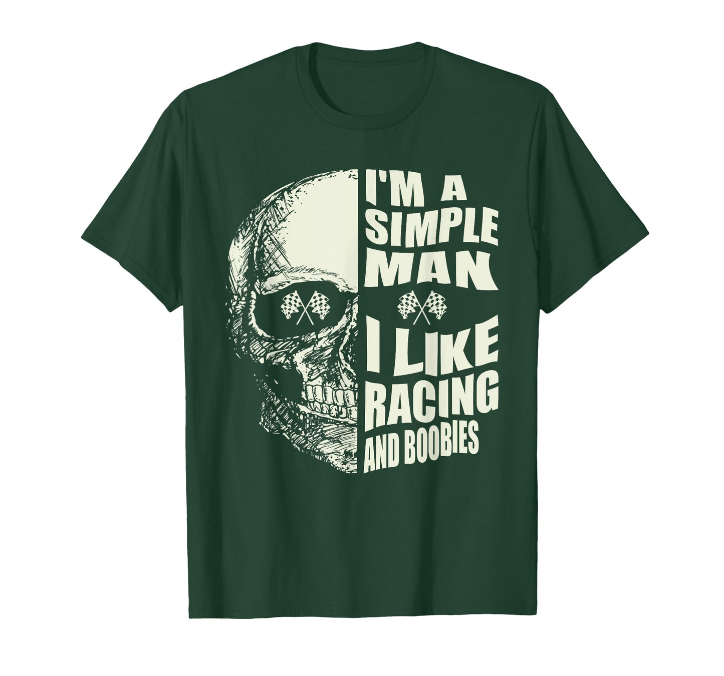 I Am A Simple Man I Like Racing And Boobies Race Car T-Shirt