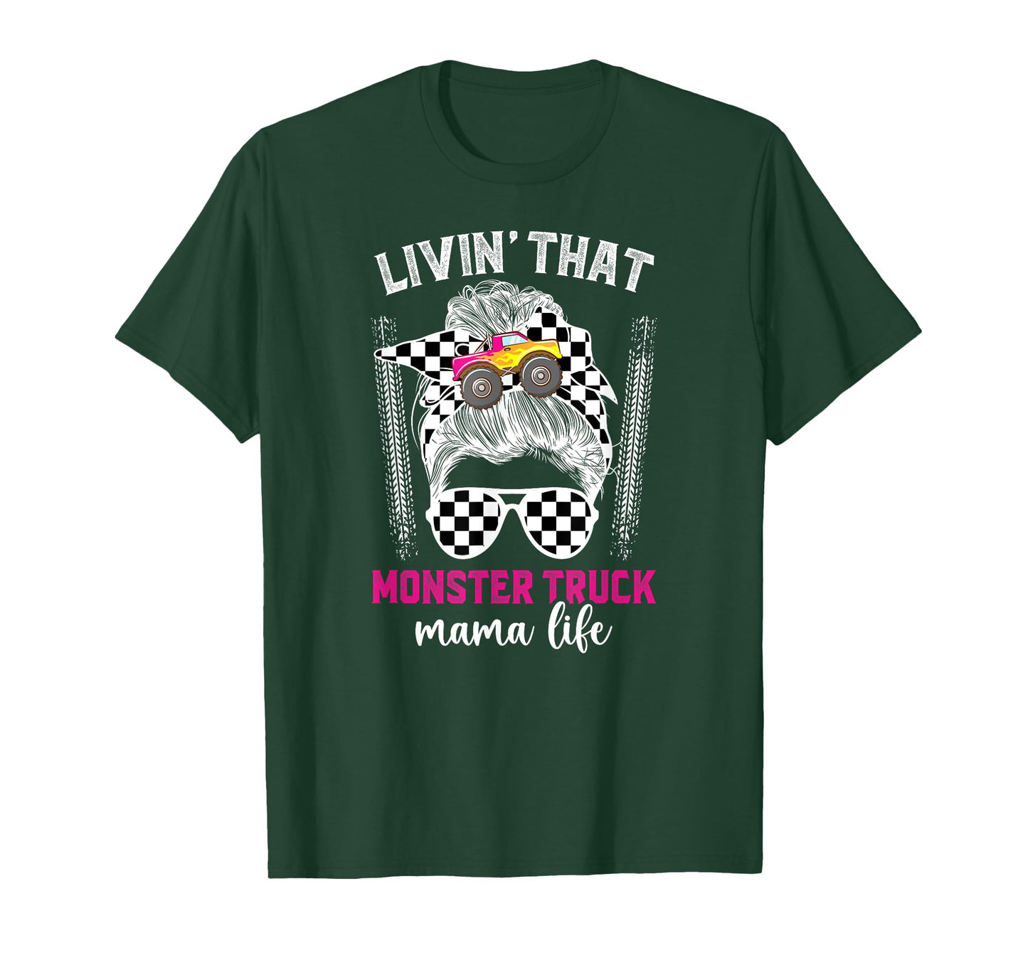 Livin' That Monster Truck Mama Life Monster Truck Mom T-Shirt