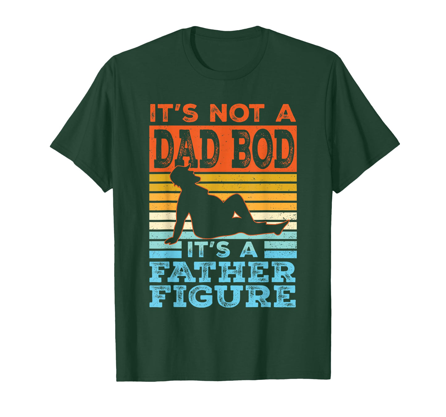 Funny Dad Gift Its Not A Dad Bod Its A Father Figure Graphic T-Shirt