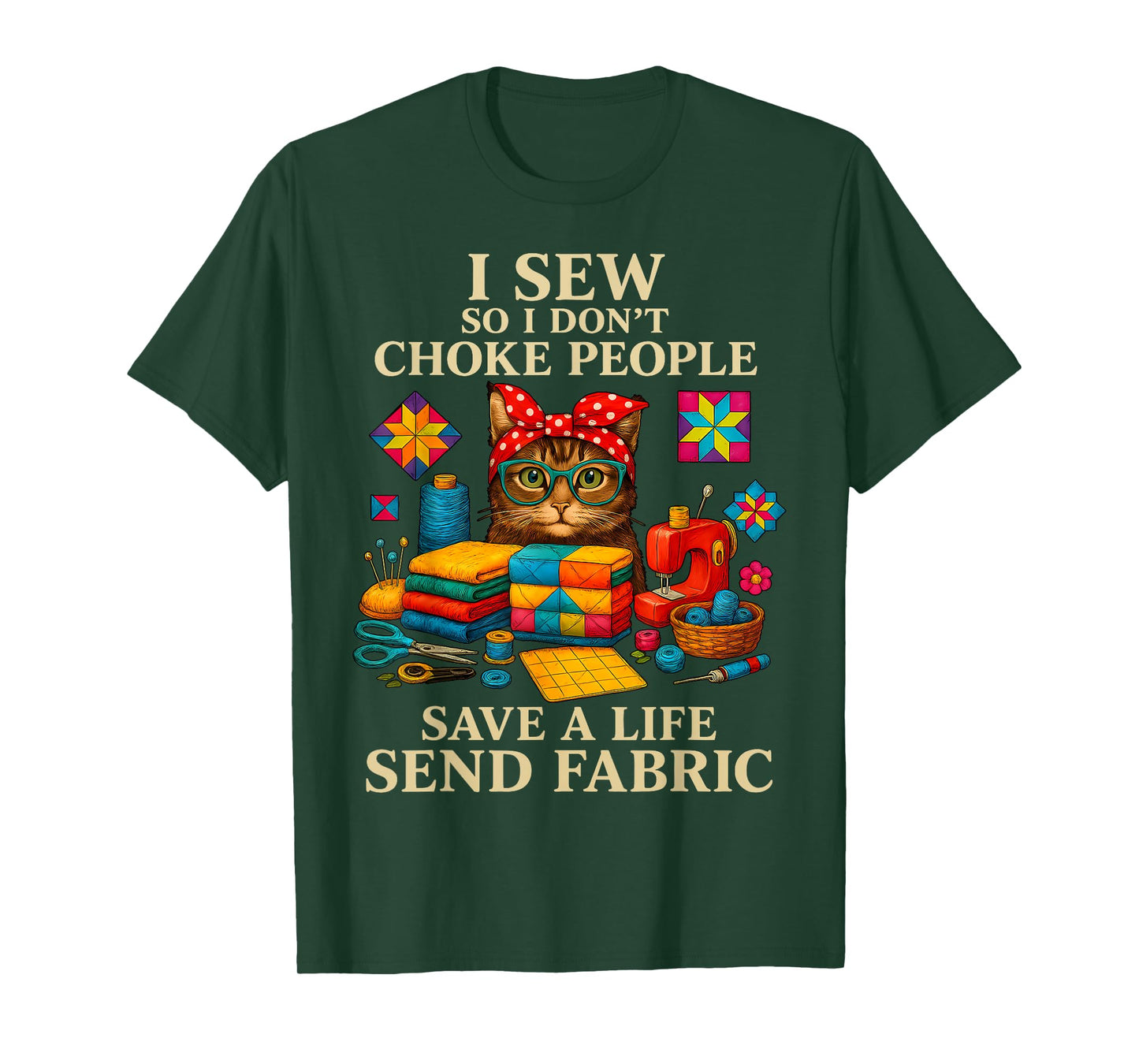 I sew so I don't choke people save a life send fabric cats T-Shirt