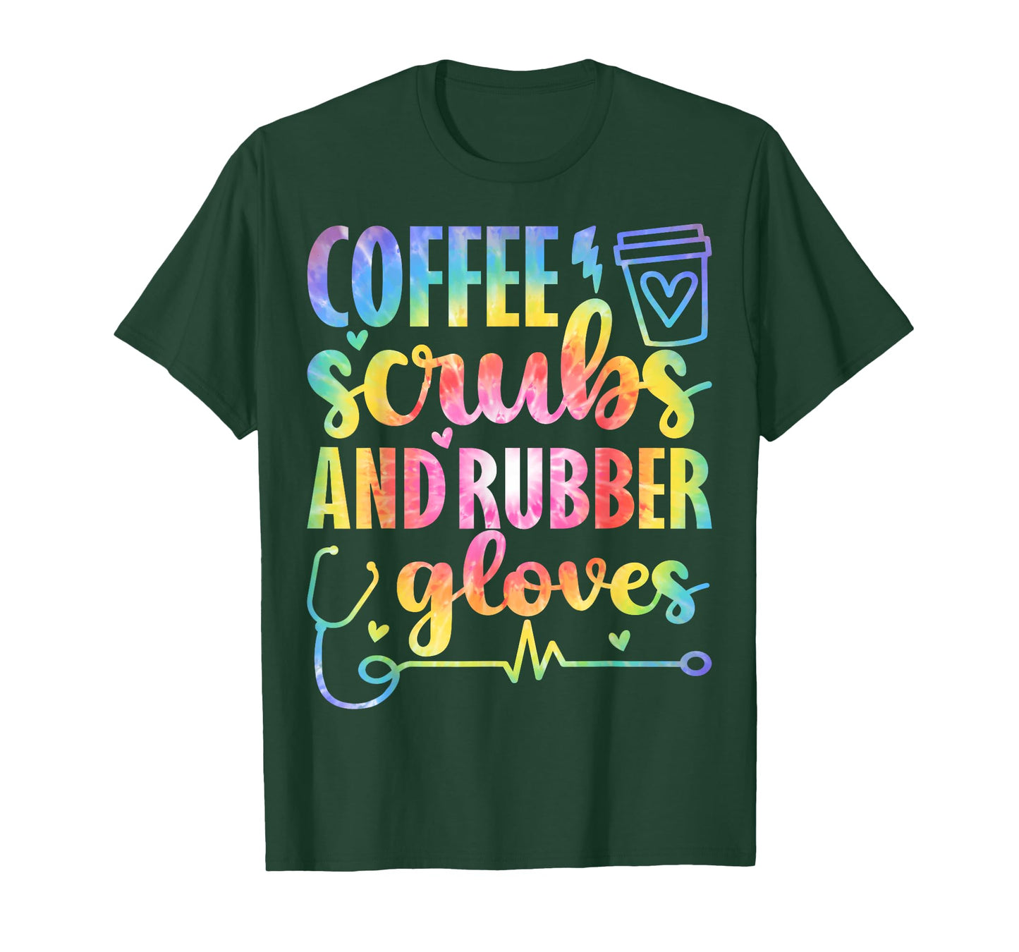 Nurse Tie Dye Coffee Scrubs Rubber Gloves Nursing Coworkers T-Shirt
