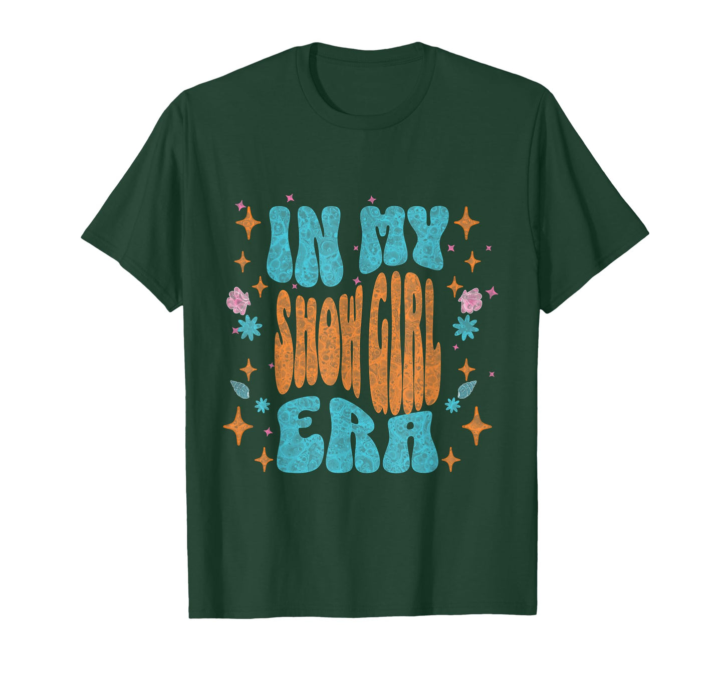 Show Girl Life in My Show Girl Era Groovy T-Shirt
