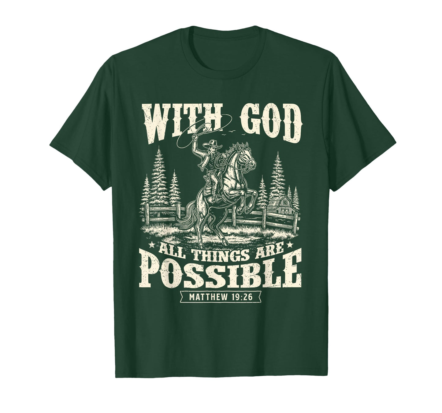 with God All Things are Possible - Cowboy Western Cowpoke T-Shirt