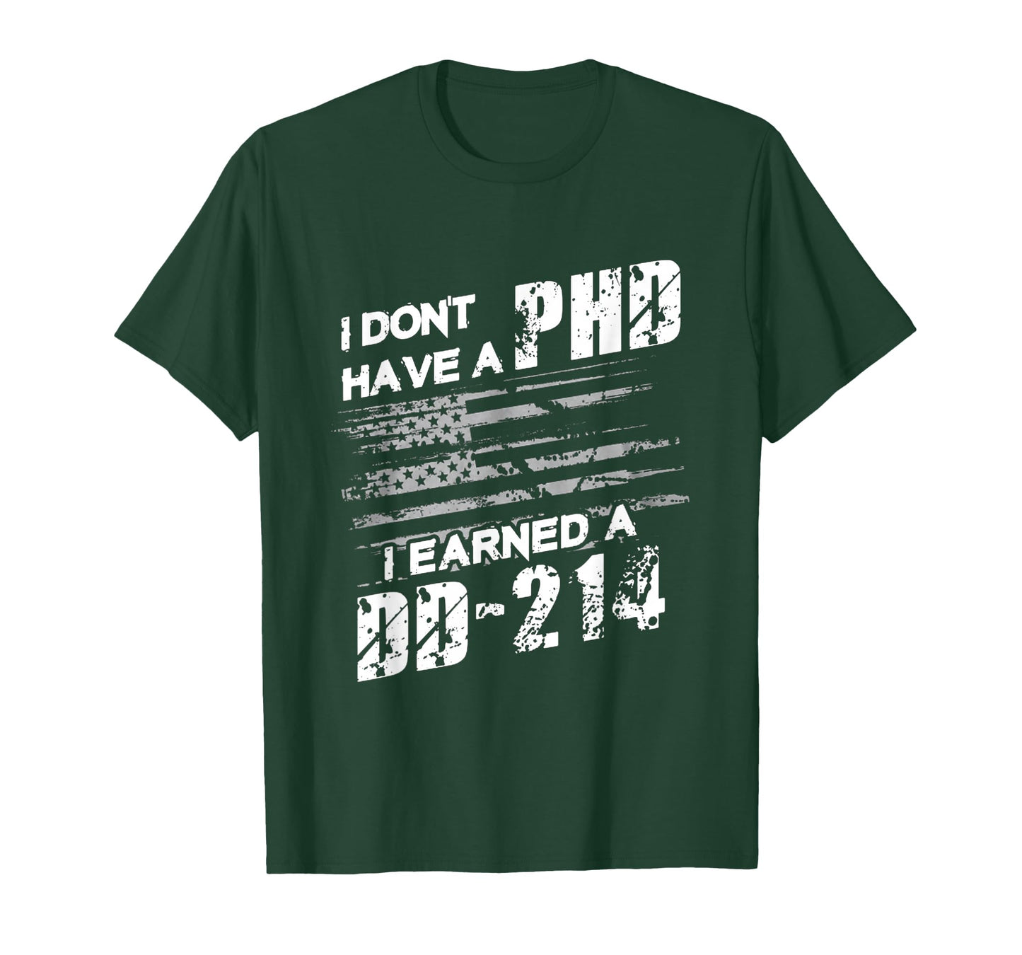 DD-214 Over PhD – Veteran Pride Statement T-Shirt