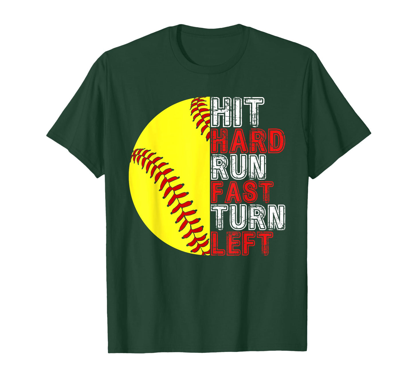 Hit Hard Run Fast Turn Left Funny Softball Player Fan Boy T-Shirt