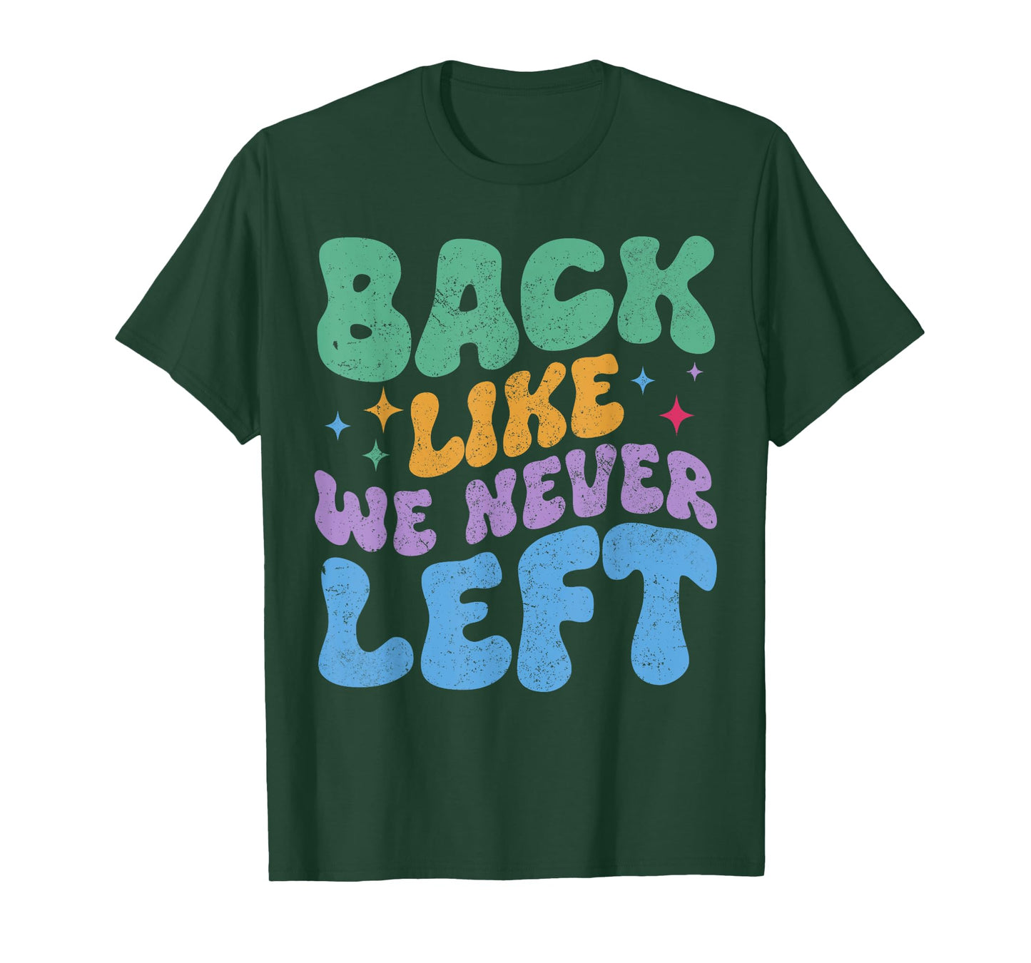 Back Like We Never Left Funny Teen Slang Matching Teacher T-Shirt