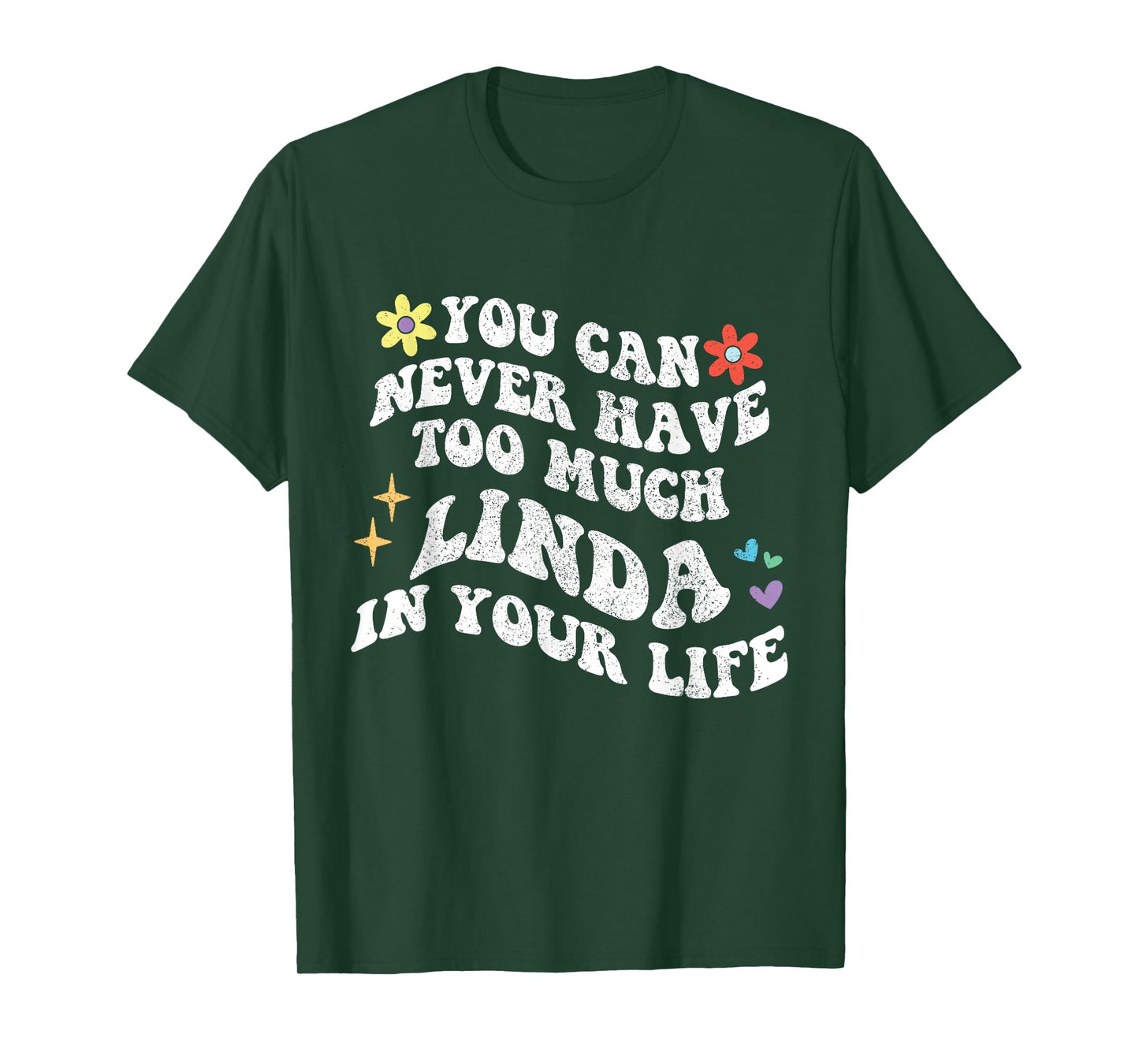 Retro Groovy You Can Never Have Too Much LINDA In Your Life T-Shirt